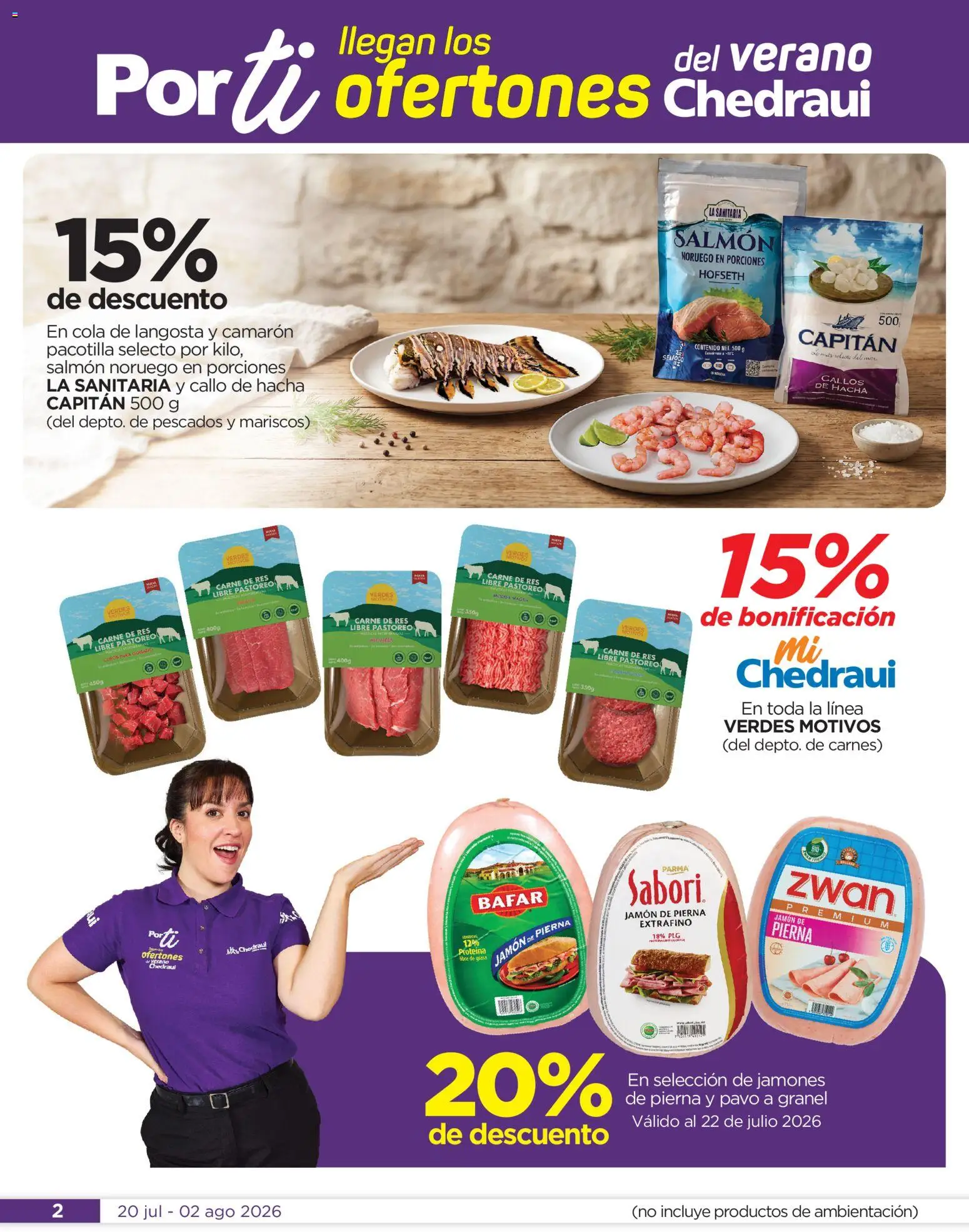 Nuevas ofertas de Chedraui válidas en toda la República Mexicana desde el 20/07/2026. ¡Encuentra las mejores ofertas en Chedraui folleto Por Ti ofertones de verano! | Página: 2 | Productos: Jamón, Res, Hacha