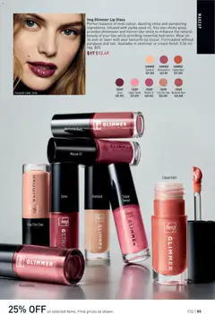Preview of fmg Glimmer Lip Gloss, Perfect balance of vivid colour, dazzling shine and pampering ingredients. Infused with jojoba seed oil, this non-sticky gloss provides dimension and mirror-like shine to enhance the natural beauty of your lips while providing essential hydration. Wear on its own or layer with your favourite lip colour. Formulated without parabens and talc. Available in shimmer or cream finish. 5.56 ml reg. $23 from shop Avon valid from 04.06.2026 | Page: 85
