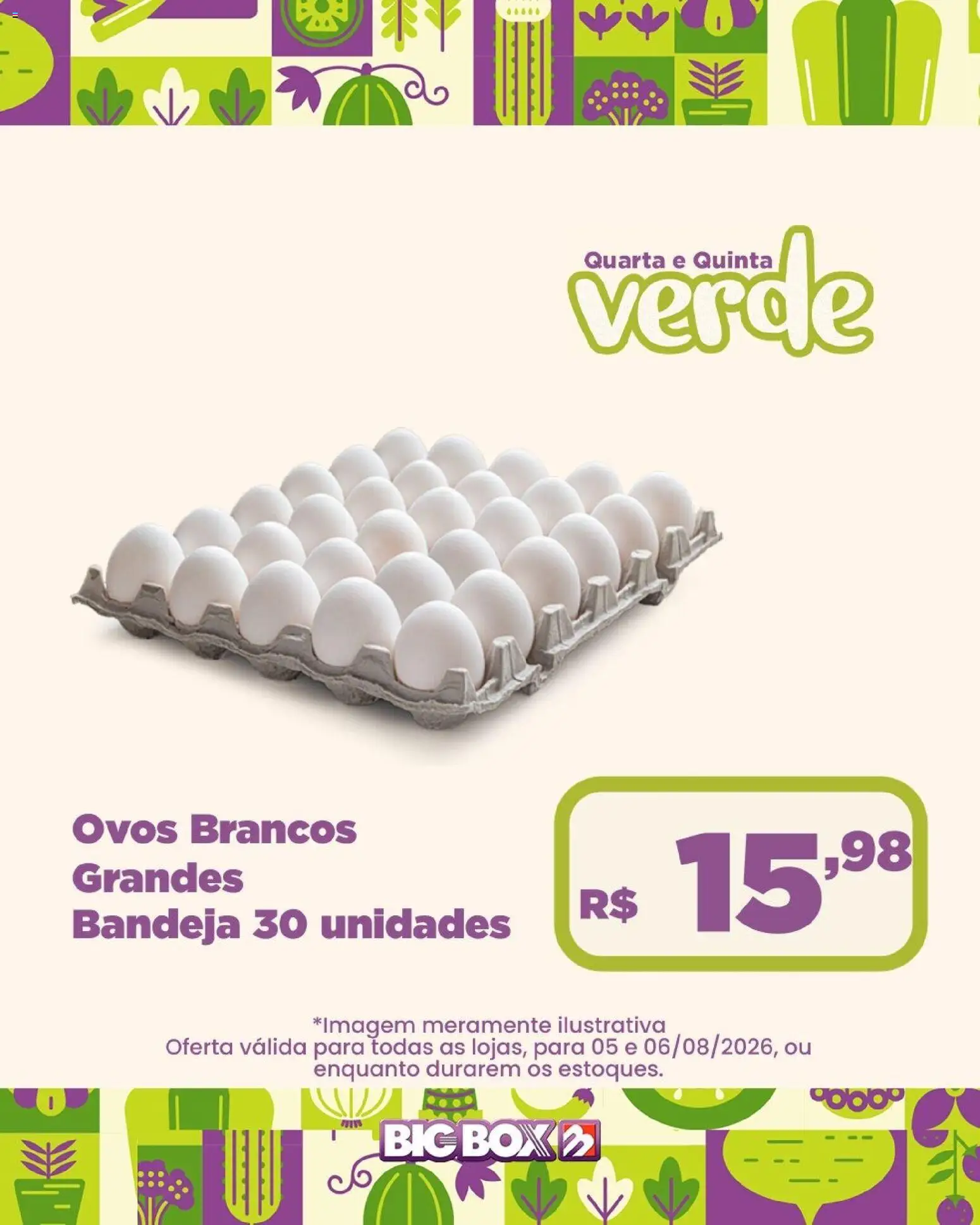 Big Box Folheto - válido de 05/08/2026 | Página: 12 | Produtos: Ovos, Bandeja