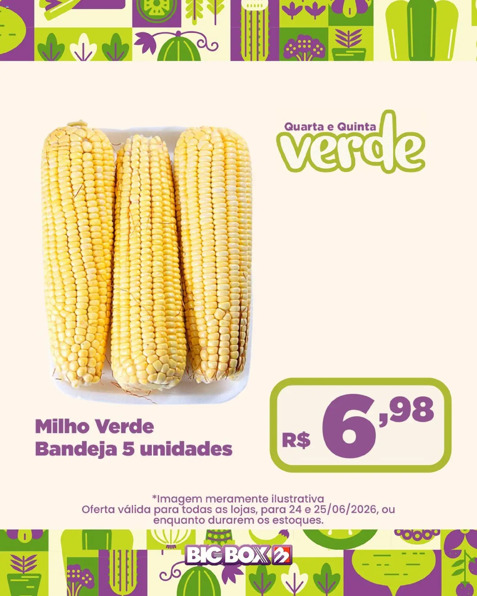 Big Box Folheto - válido de 24/06/2026 | Página: 20 | Produtos: Milho verde, Bandeja