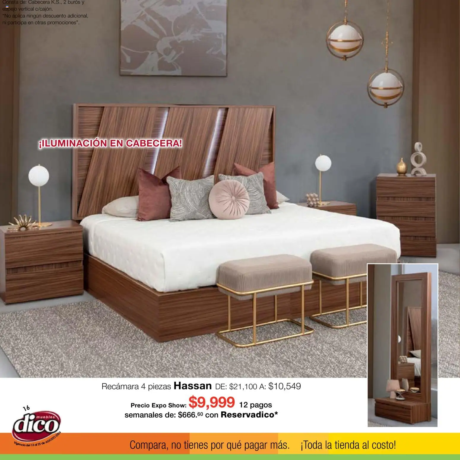 Nuevas ofertas de Muebles Dico válidas en toda la República Mexicana desde el 13/08/2026. ¡Encuentra las mejores ofertas en Muebles Dico catálogo Expo Show! | Página: 16 | Productos: Cabecera