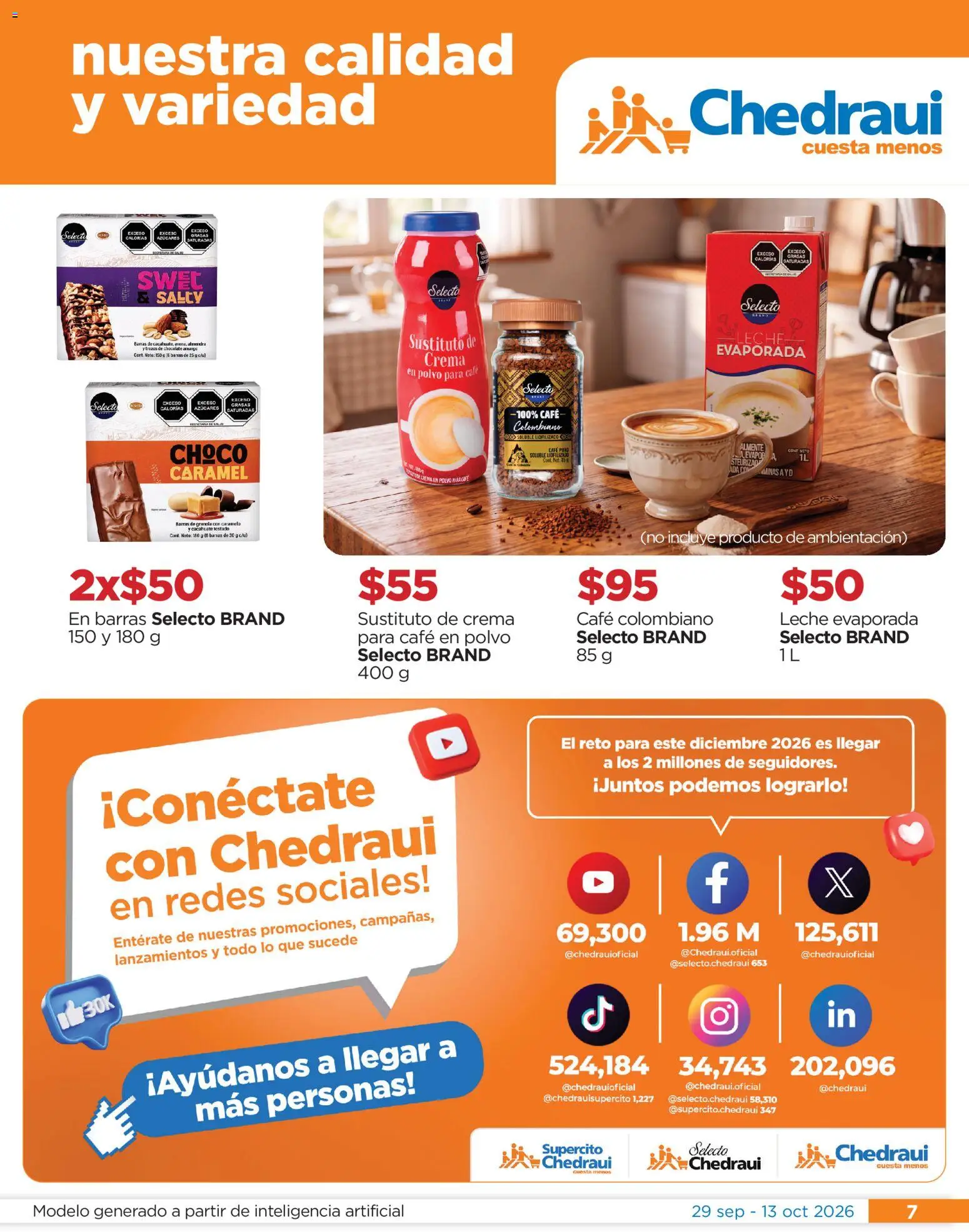 Nuevas ofertas de Chedraui válidas en toda la República Mexicana desde el 29/09/2026. ¡Encuentra las mejores ofertas en Chedraui folleto Festival marca propia! | Página: 7 | Productos: Crema, Café, Chocolate, Polvo