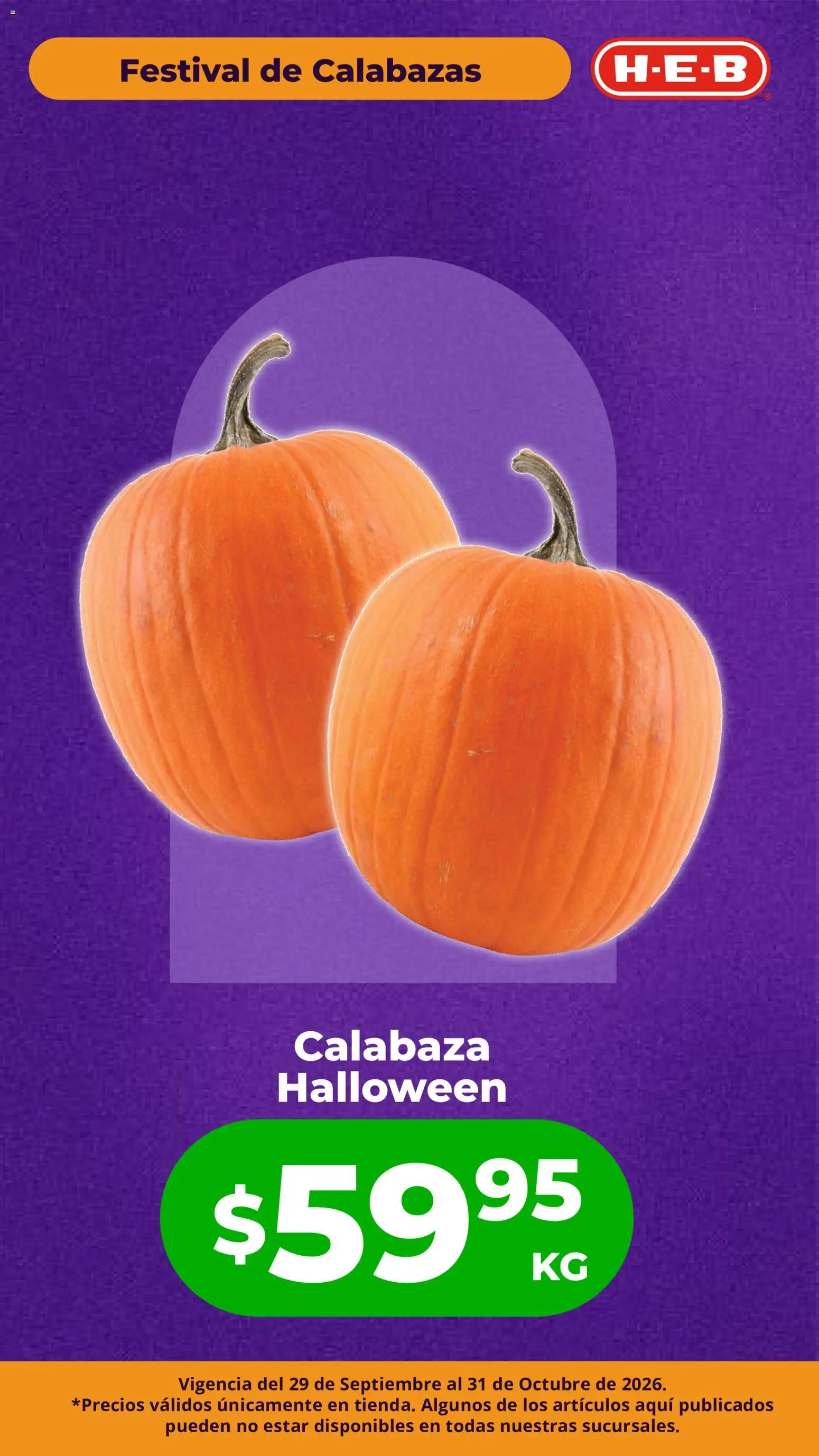 Nuevas ofertas de H-E-B válidas en toda la República Mexicana desde el 29/09/2026. ¡Encuentra las mejores ofertas en H-E-B folleto Festival de las Calabazas! | Página: 2