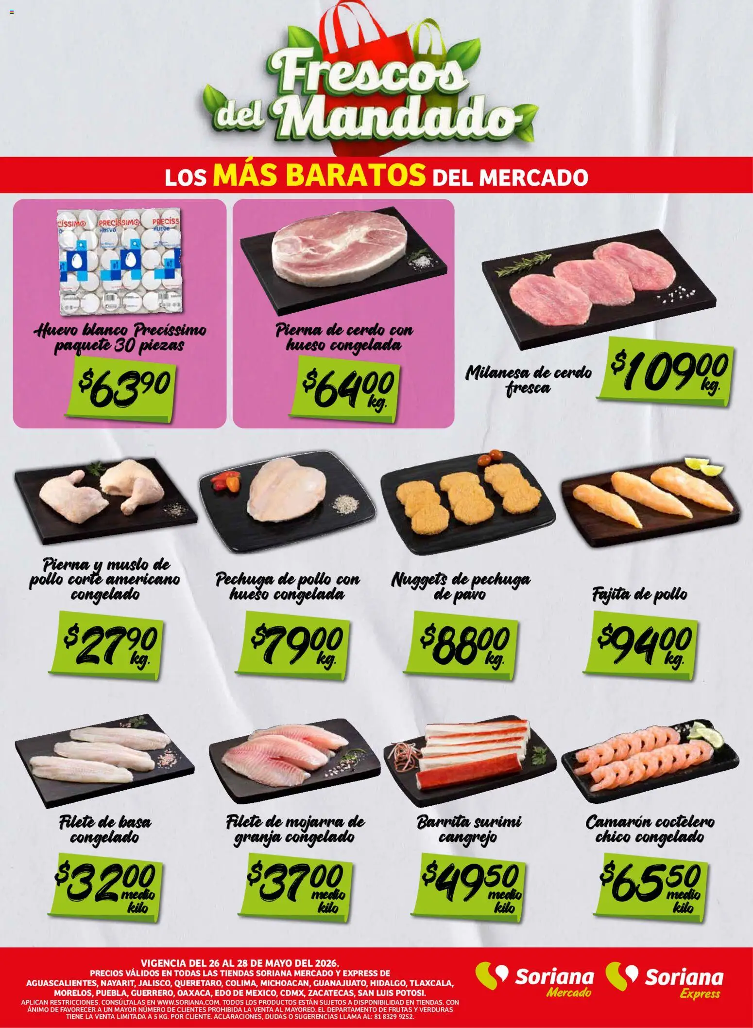 Nuevas ofertas de Soriana válidas en toda la República Mexicana desde el 26.05.2026. ¡Encuentra las mejores ofertas en Soriana Frescos del Mandado Mercado: Ags, Nay, Jal, Qro, Col, Mich, Gto, Hgo, Tlax, Mor, Pue, Gro, Oax, Edo. de Mex, CDMX, Zac y! | Página: 2 | Productos: Pollo, Milanesa, Huevo, Cerdo