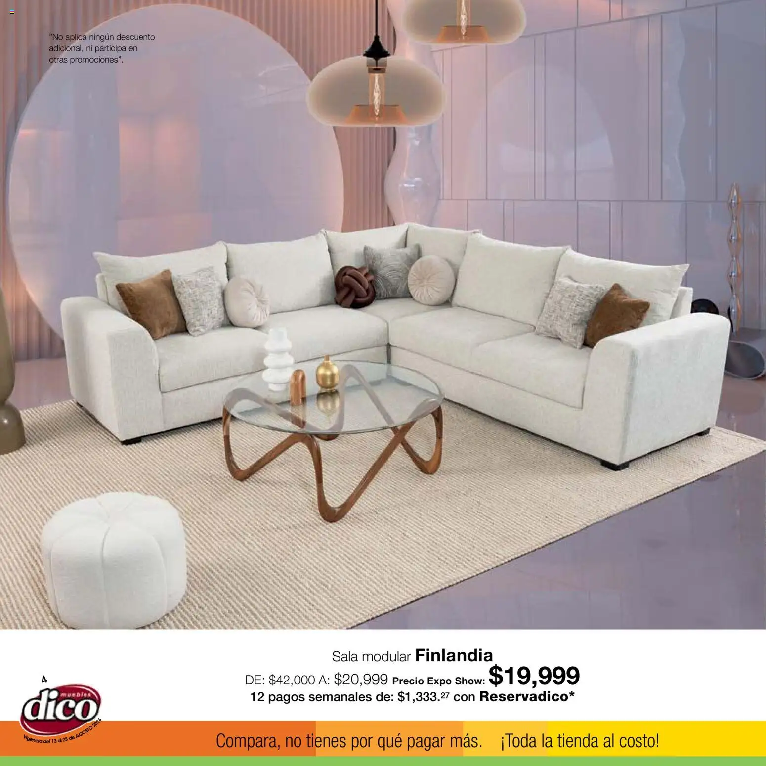 Nuevas ofertas de Muebles Dico válidas en toda la República Mexicana desde el 13/08/2026. ¡Encuentra las mejores ofertas en Muebles Dico catálogo Expo Show! | Página: 4 | Productos: Modular