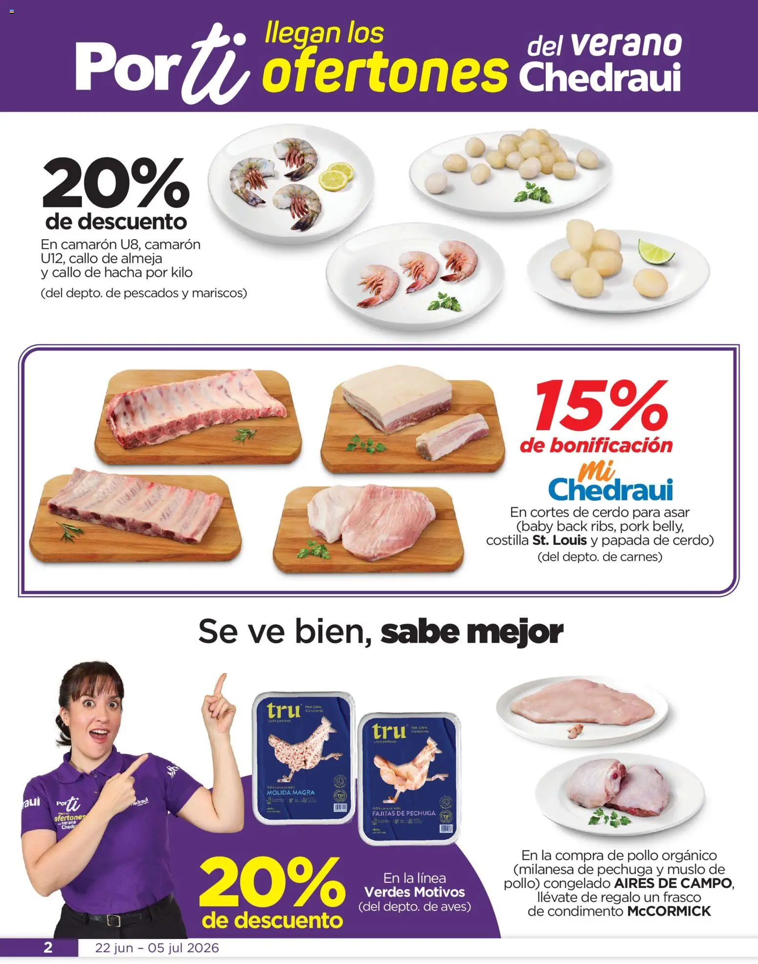 Nuevas ofertas de Chedraui válidas en toda la República Mexicana desde el 22/06/2026. ¡Encuentra las mejores ofertas en Chedraui folleto Ofertones del verano! | Página: 2 | Productos: Pollo, Milanesa, Frasco, Cerdo