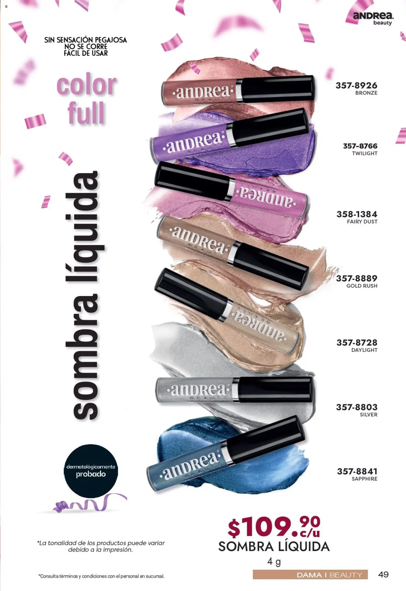 Nuevas ofertas de Andrea válidas en toda la República Mexicana desde el 12/07/2026. ¡Encuentra las mejores ofertas en Andrea catálogo Fiestas y Celebraciones! | Página: 49 | Productos: Sombra