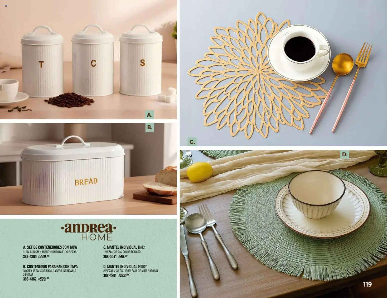 Nuevas ofertas de Andrea válidas en toda la República Mexicana desde el 25/01/2026. ¡Encuentra las mejores ofertas en Andrea catálogo Home! | Página: 119 | Productos: Maíz, Mantel, Mantel individual, Contenedor