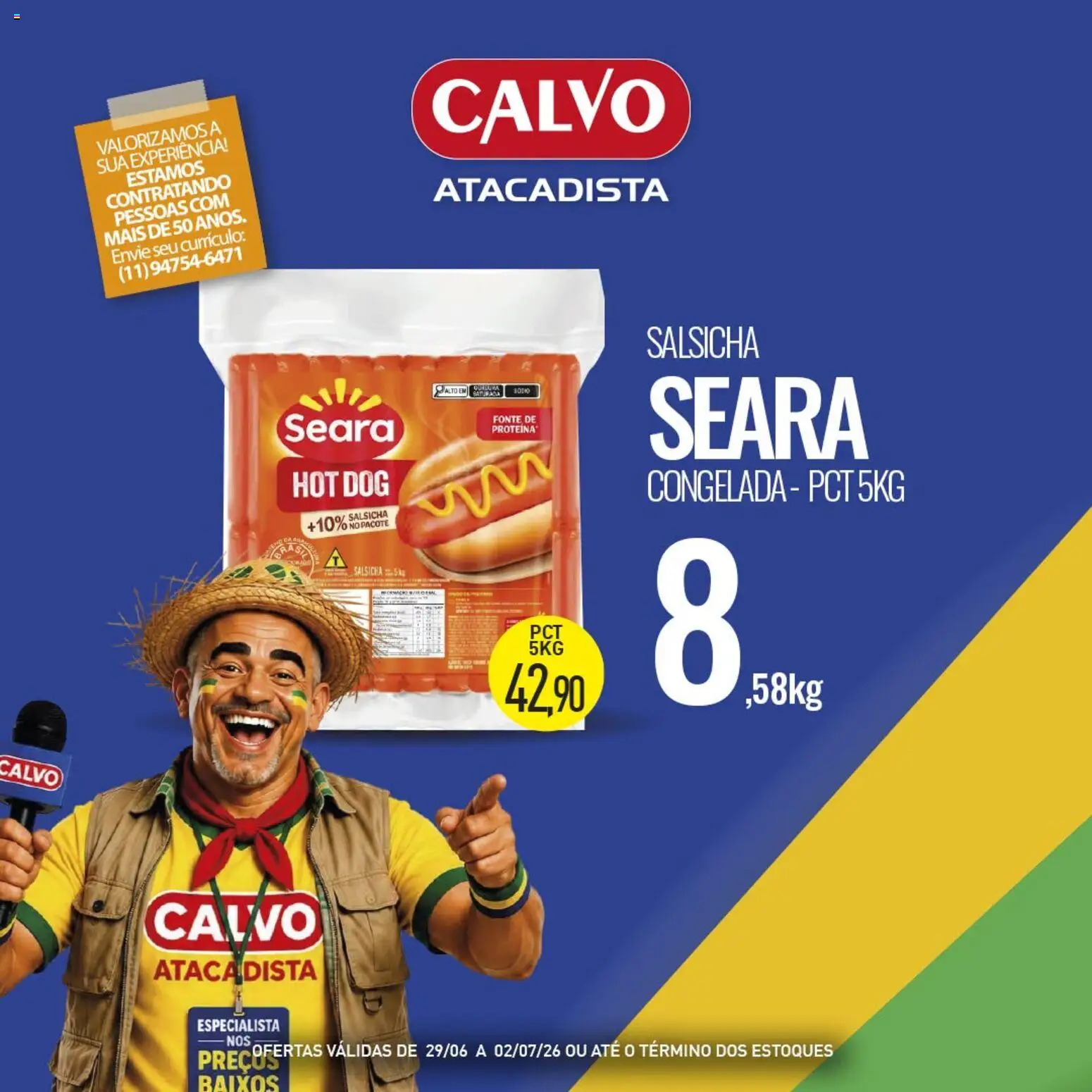 Calvo Atacadista Folheto - válido de 29/06/2026 | Página: 3 | Produtos: Salsicha