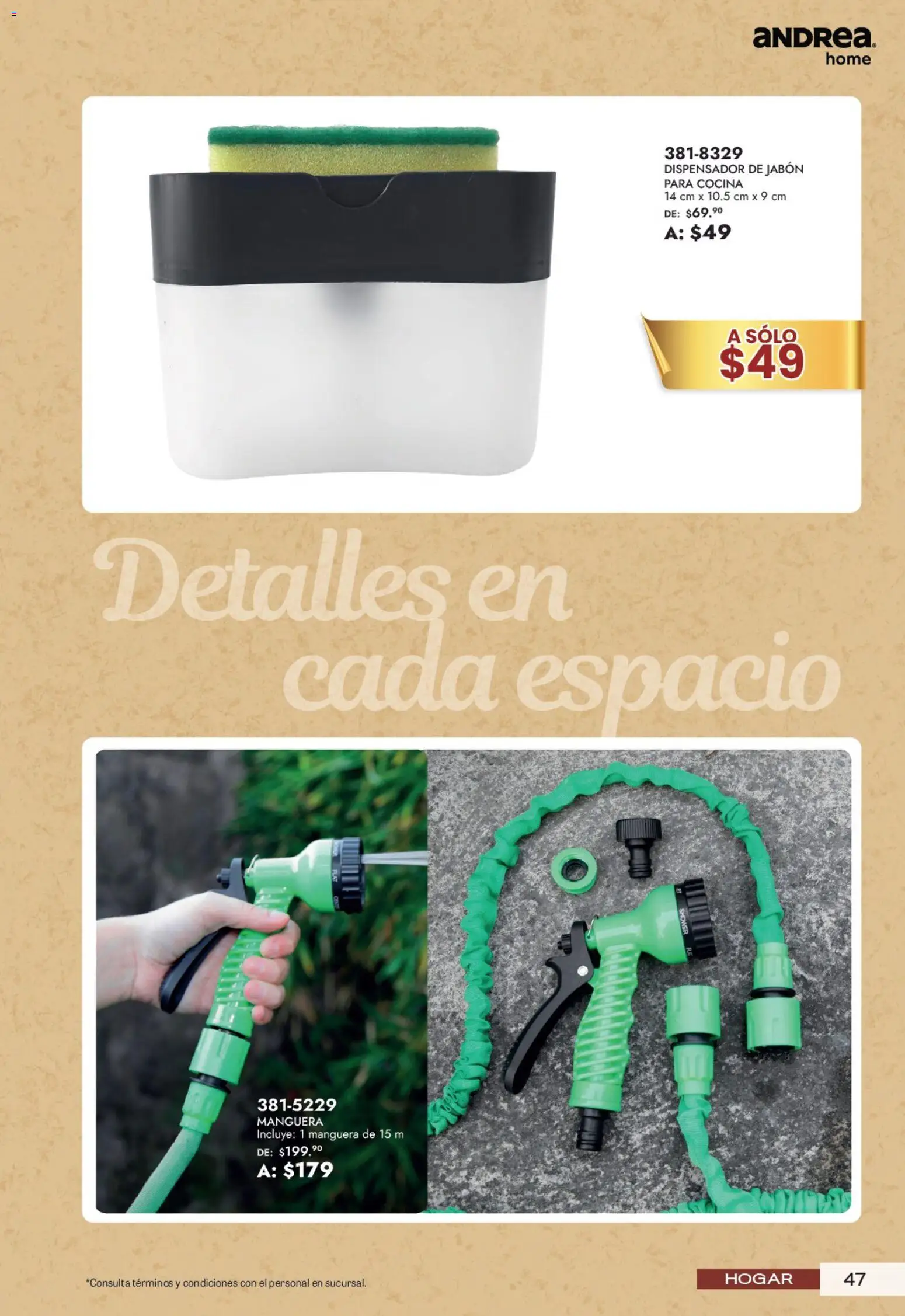 Nuevas ofertas de Andrea válidas en toda la República Mexicana desde el 21/06/2026. ¡Encuentra las mejores ofertas en Andrea catálogo Lo mejor para tu hogar! | Página: 47 | Productos: Manguera, Cocina, Jabón