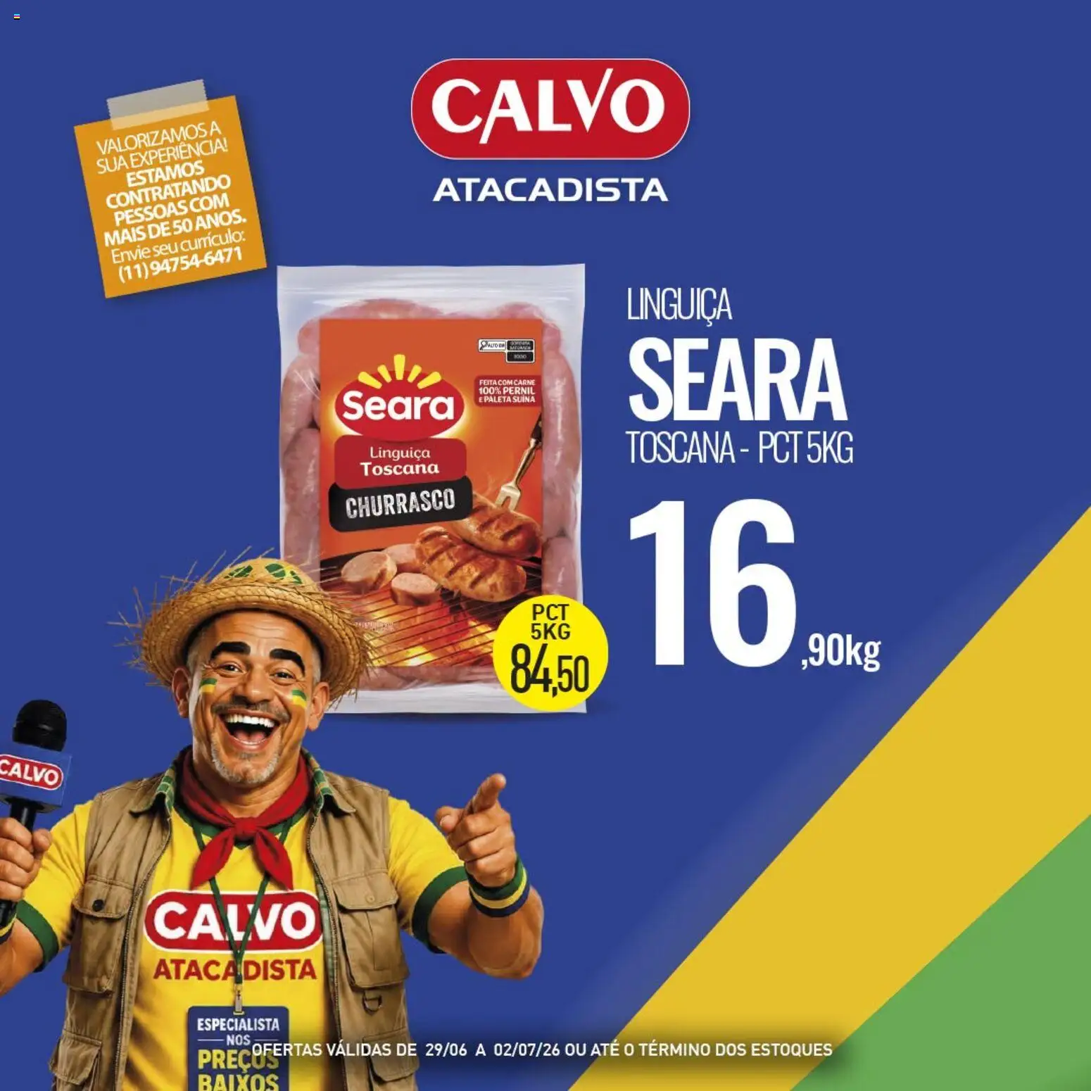 Calvo Atacadista Folheto - válido de 29/06/2026 | Página: 4 | Produtos: Linguiça, Pernil, Carne
