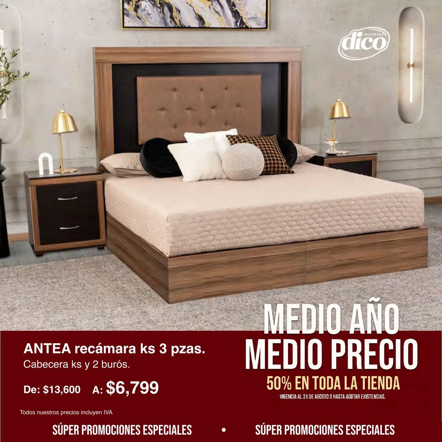 Nuevas ofertas de Muebles Dico válidas en toda la República Mexicana desde el 01/08/2026. ¡Encuentra las mejores ofertas en Muebles Dico catálogo Medio año, medio precio! | Página: 9 | Productos: Cabecera