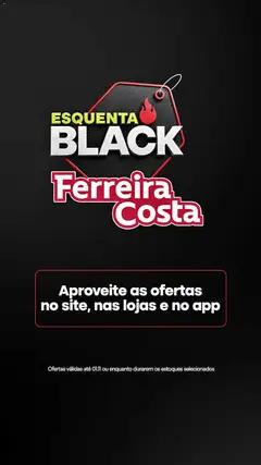 Ferreira Costa Black Friday - Pré-Visualização do folheto da loja Ferreira Costa, válido de 30/10/2026