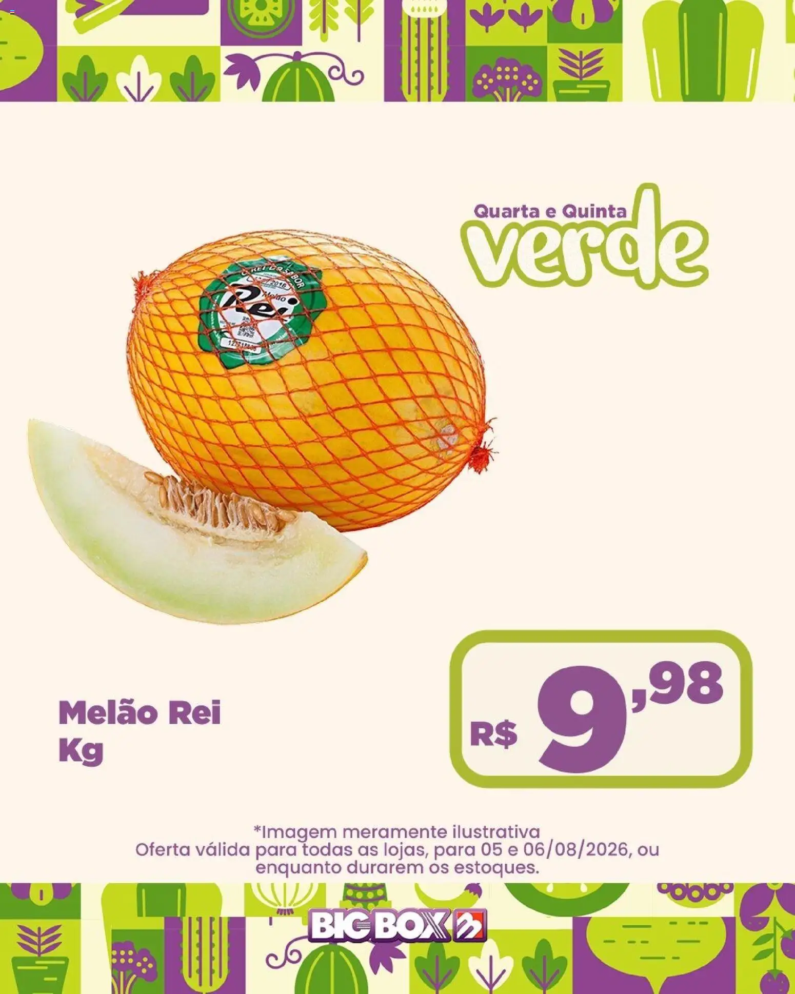 Big Box Folheto - válido de 05/08/2026 | Página: 6 | Produtos: Melão