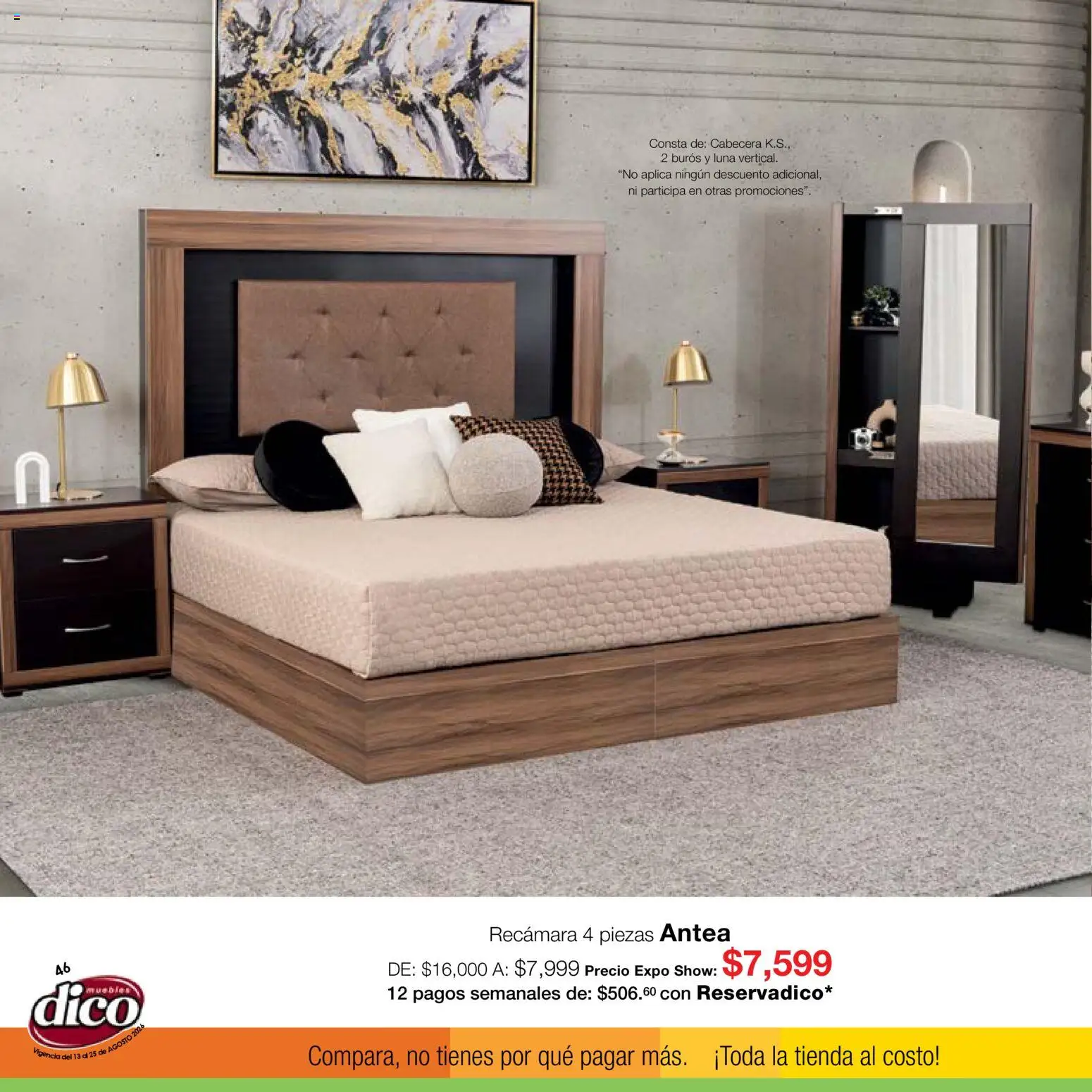 Nuevas ofertas de Muebles Dico válidas en toda la República Mexicana desde el 13/08/2026. ¡Encuentra las mejores ofertas en Muebles Dico catálogo Expo Show! | Página: 46 | Productos: Cabecera