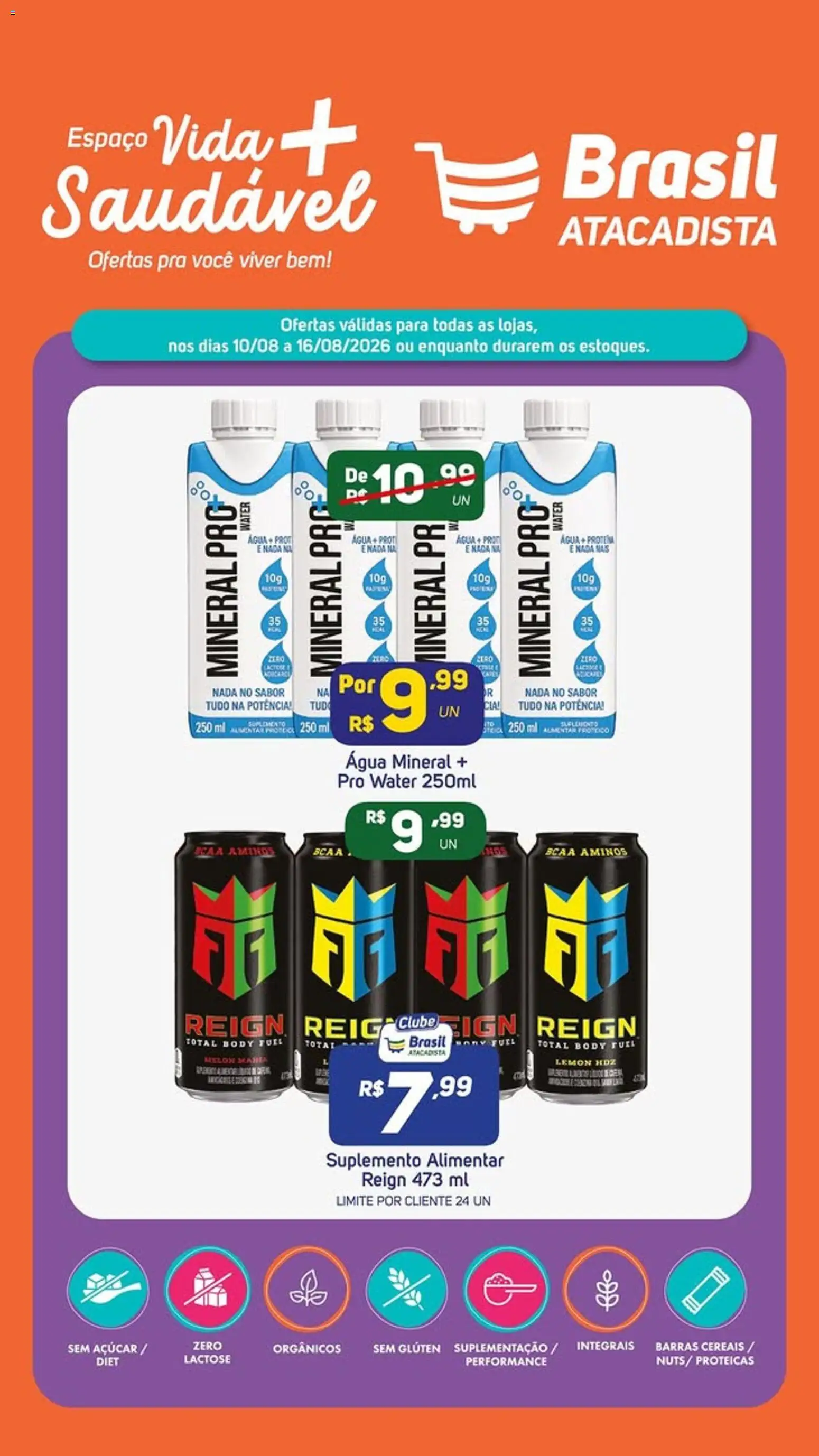Brasil Atacadista Folheto - válido de 10/08/2026 | Página: 7 | Produtos: Cereais, Água mineral, Açúcar, Body