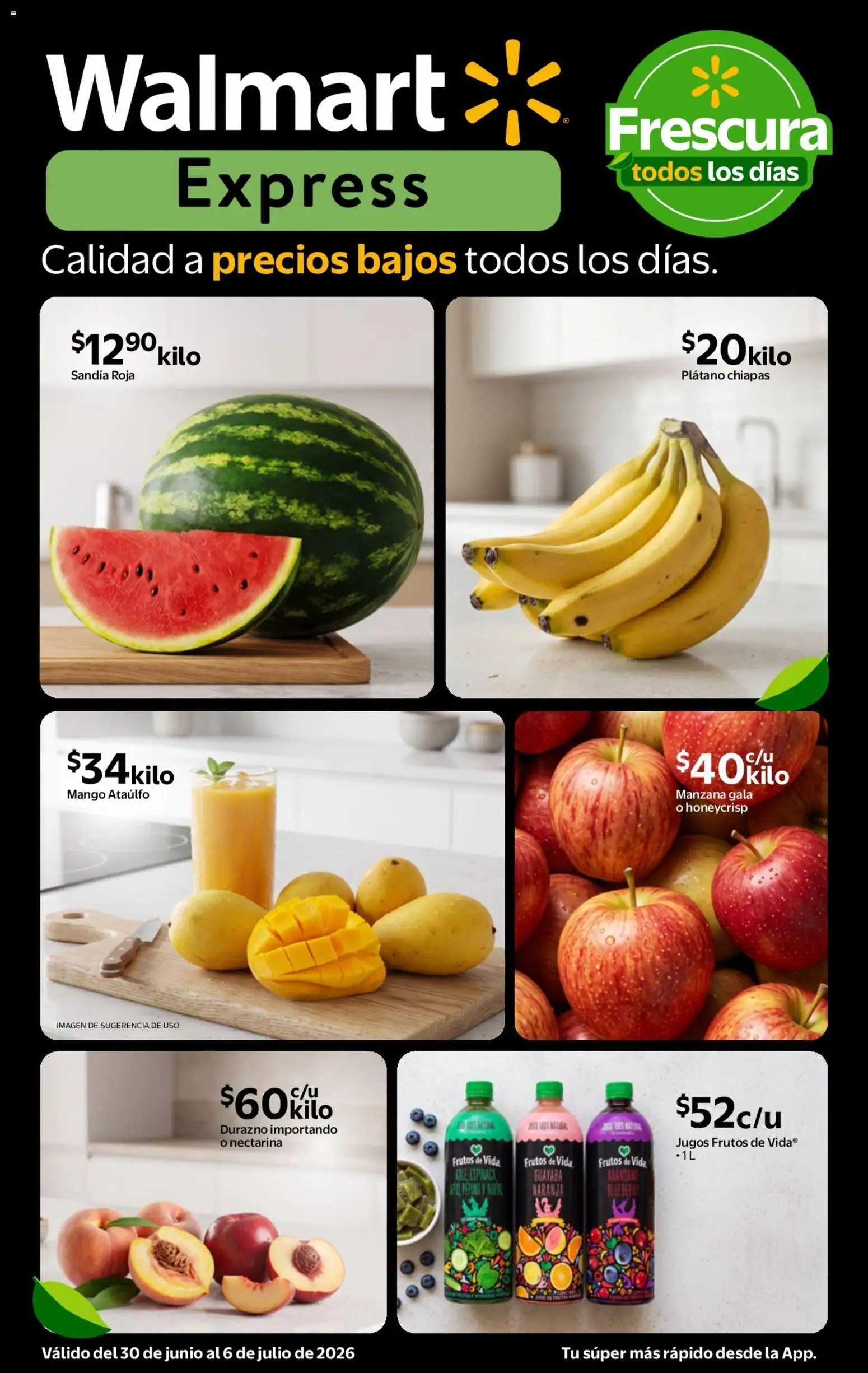 Nuevas ofertas de Walmart Express válidas en toda la República Mexicana desde el 30/06/2026. ¡Encuentra las mejores ofertas en Walmart Express folleto Calidad a precios bajos! | Página: 1 | Productos: Plátano, Durazno, Manzana, Mango