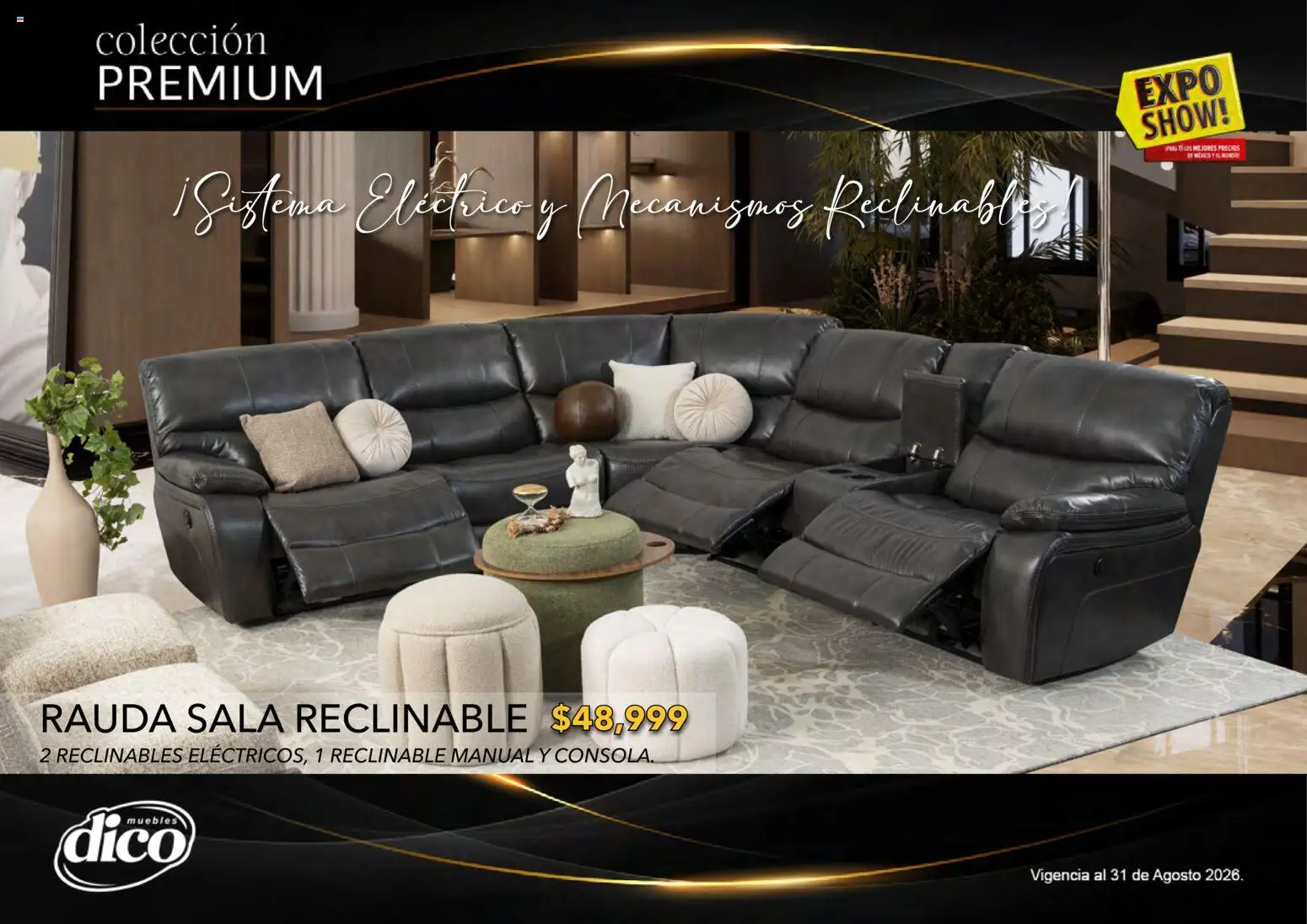 Nuevas ofertas de Muebles Dico válidas en toda la República Mexicana desde el 01/08/2026. ¡Encuentra las mejores ofertas en Muebles Dico catálogo Colección Premium! | Página: 67