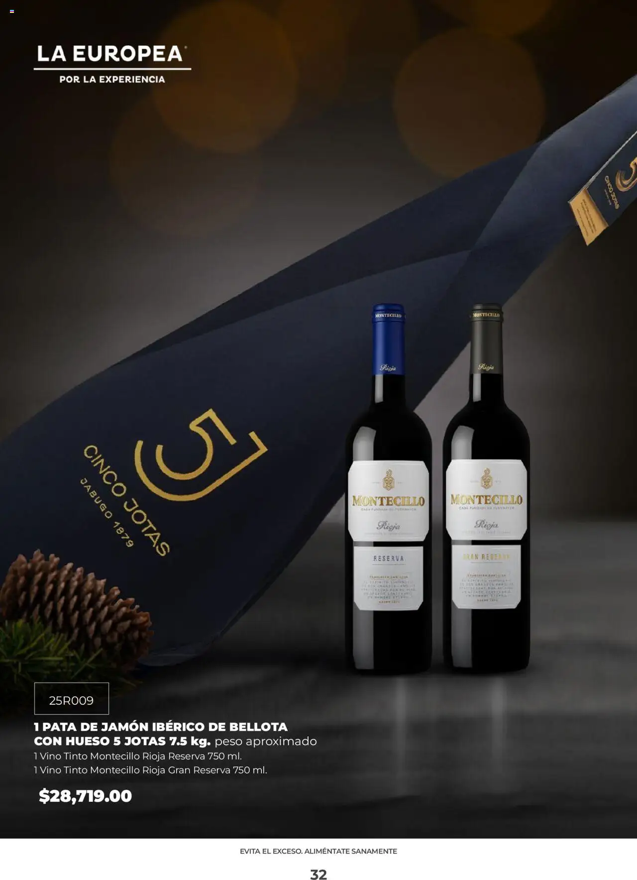 Nuevas ofertas de La Europea válidas en toda la República Mexicana desde el 22/09/2025. ¡Encuentra las mejores ofertas en La Europea catálogo! | Página: 32 | Productos: Vino tinto, Jamón, Vino