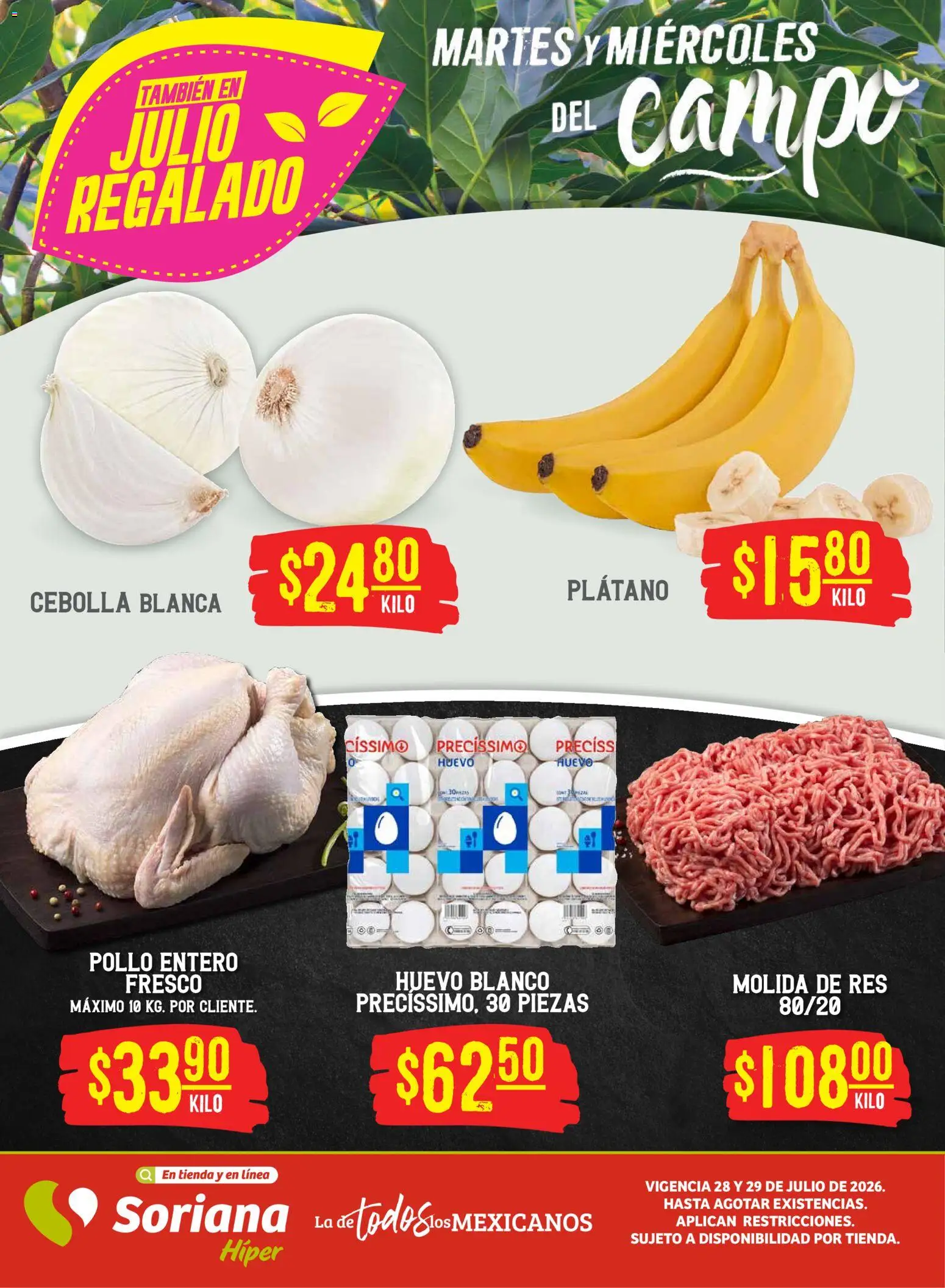 Nuevas ofertas de Soriana válidas en toda la República Mexicana desde el 28/07/2026. ¡Encuentra las mejores ofertas en Soriana Martes y Miércoles del Campo Híper: BCS, Son y Sin! | Página: 1 | Productos: Cebolla, Plátano, Huevo, Res