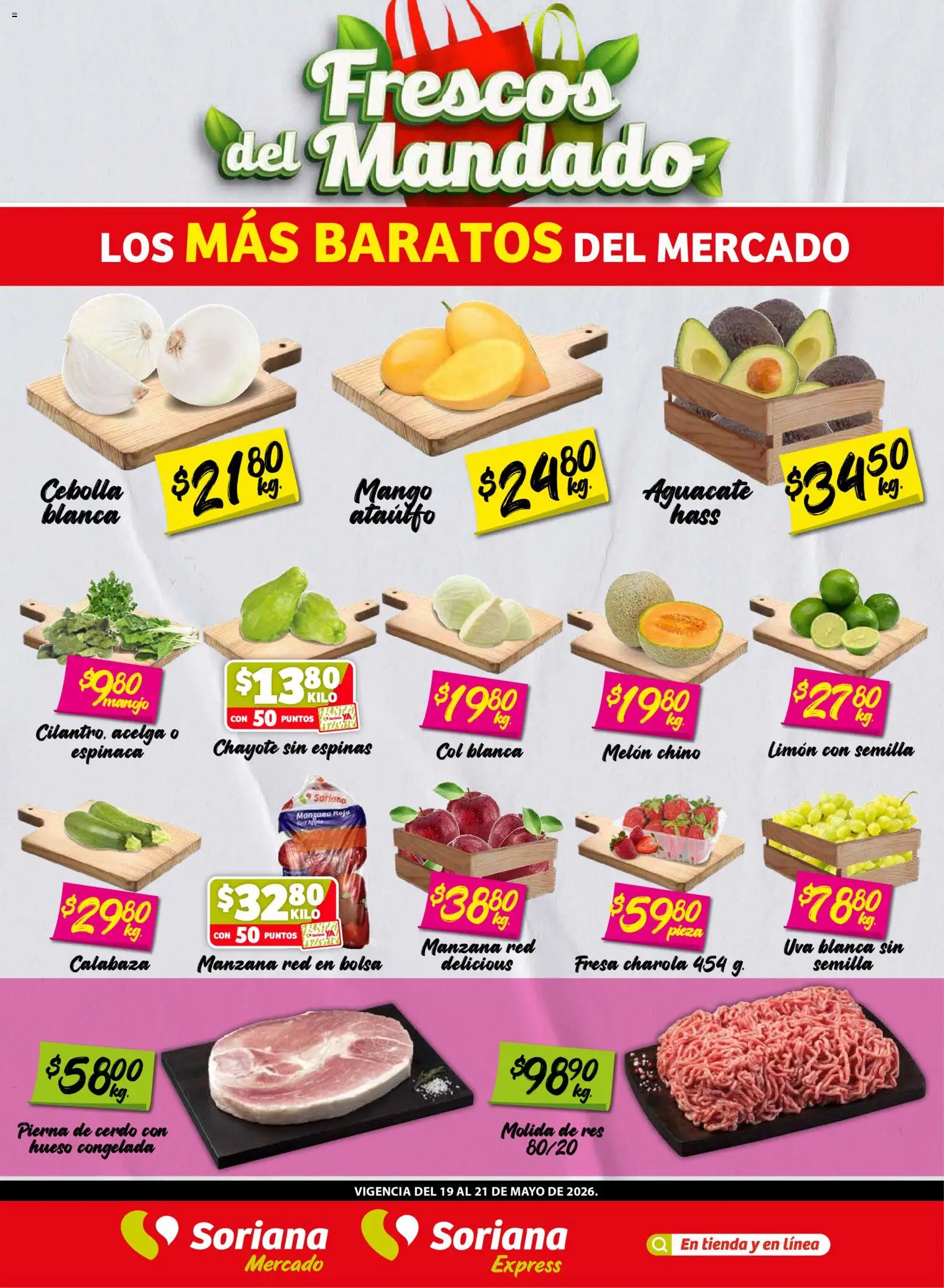 Nuevas ofertas de Soriana válidas en toda la República Mexicana desde el 19.05.2026. ¡Encuentra las mejores ofertas en Soriana Frescos del Mandado Mercado: Ver, Tab, Chis, Camp, Yuc y Q. Roo! | Página: 1 | Productos: Bolsa, Manzana, Limón, Col