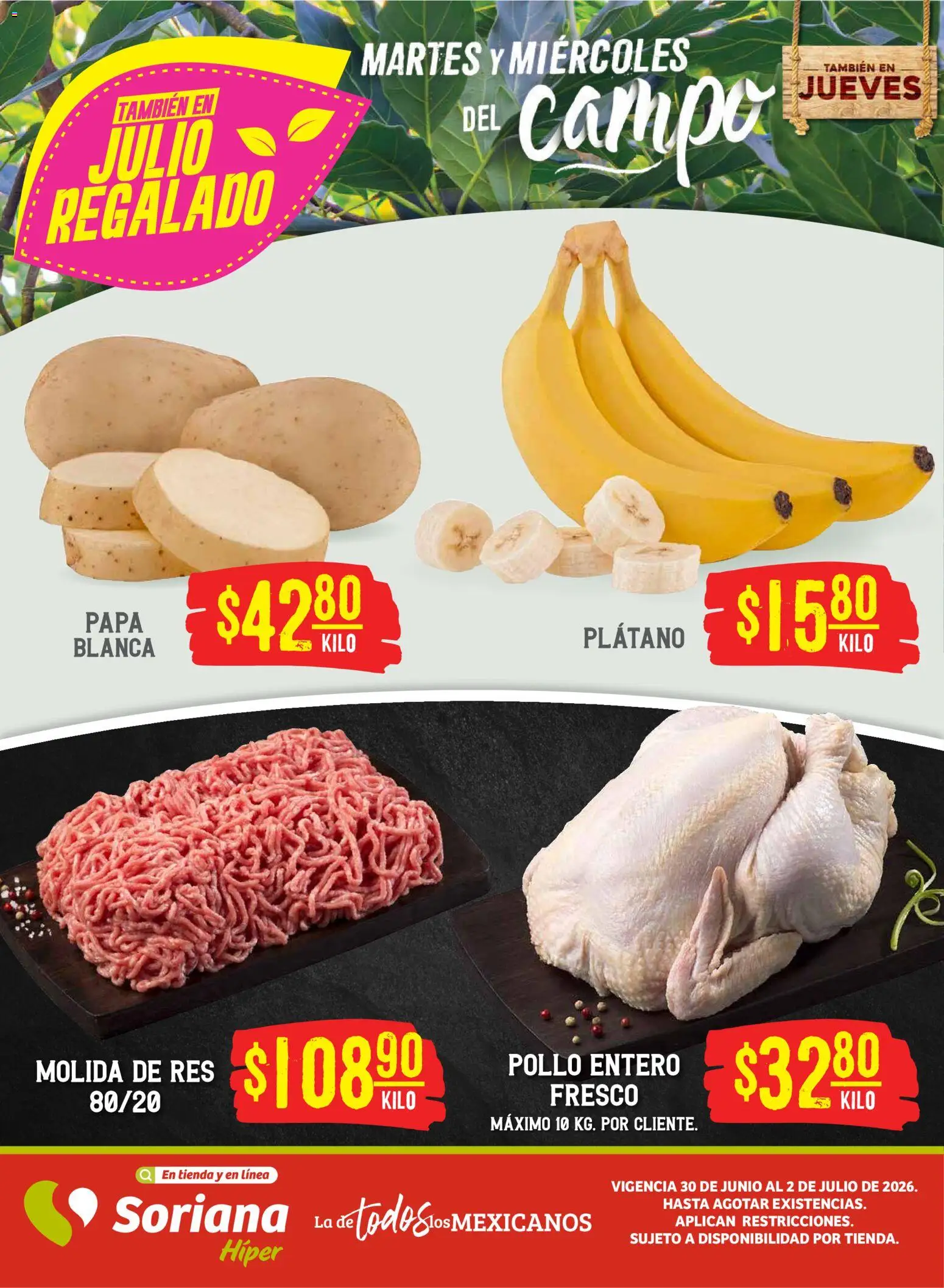 Nuevas ofertas de Soriana válidas en toda la República Mexicana desde el 30/06/2026. ¡Encuentra las mejores ofertas en Soriana Martes y Miércoles del Campo Híper: Saltillo y Torreón! | Página: 1 | Productos: Pollo, Plátano, Papa, Res