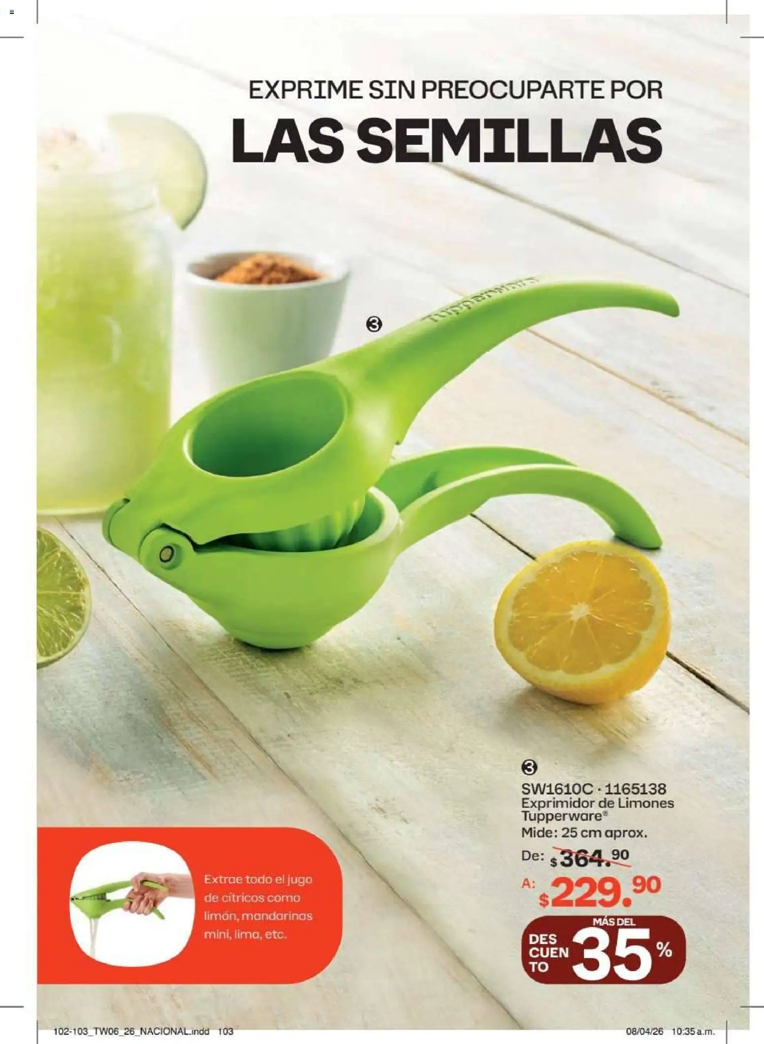 Nuevas ofertas de Tupperware válidas en toda la República Mexicana desde el 18/05/2026. ¡Encuentra las mejores ofertas en Tupperware catálogo! | Página: 103 | Productos: Semillas, Jugo, Mandarinas, Exprimidor