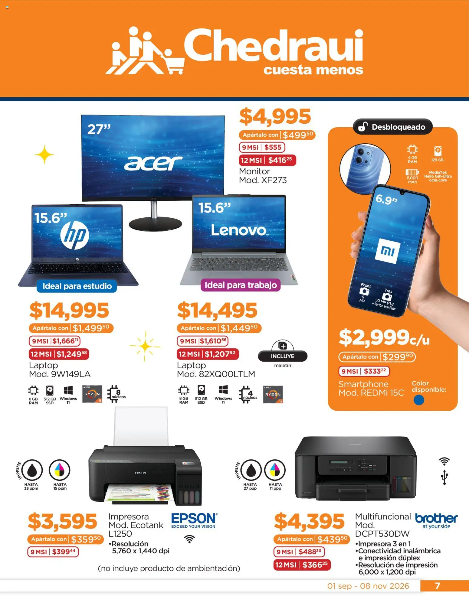 Nuevas ofertas de Chedraui válidas en toda la República Mexicana desde el 01/09/2026. ¡Encuentra las mejores ofertas en Chedraui Llegan los porti ofertones del otoño! | Página: 7 | Productos: Monitor, Impresora, Smartphone, Laptop