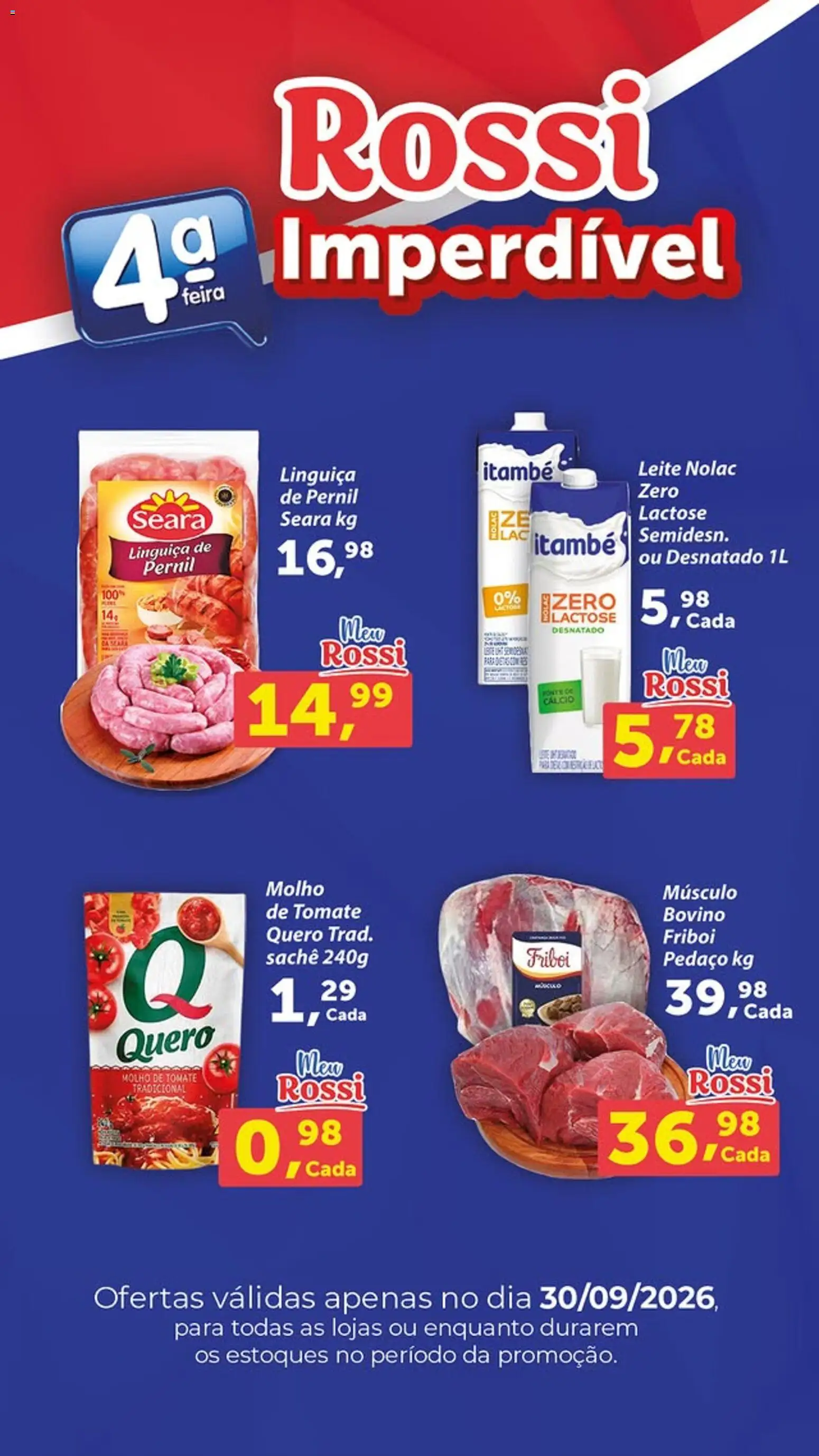 Rossi Supermercados Folheto - válido de 30/09/2026 | Página: 1 | Produtos: Tomate, Linguiça, Pernil, Cálcio
