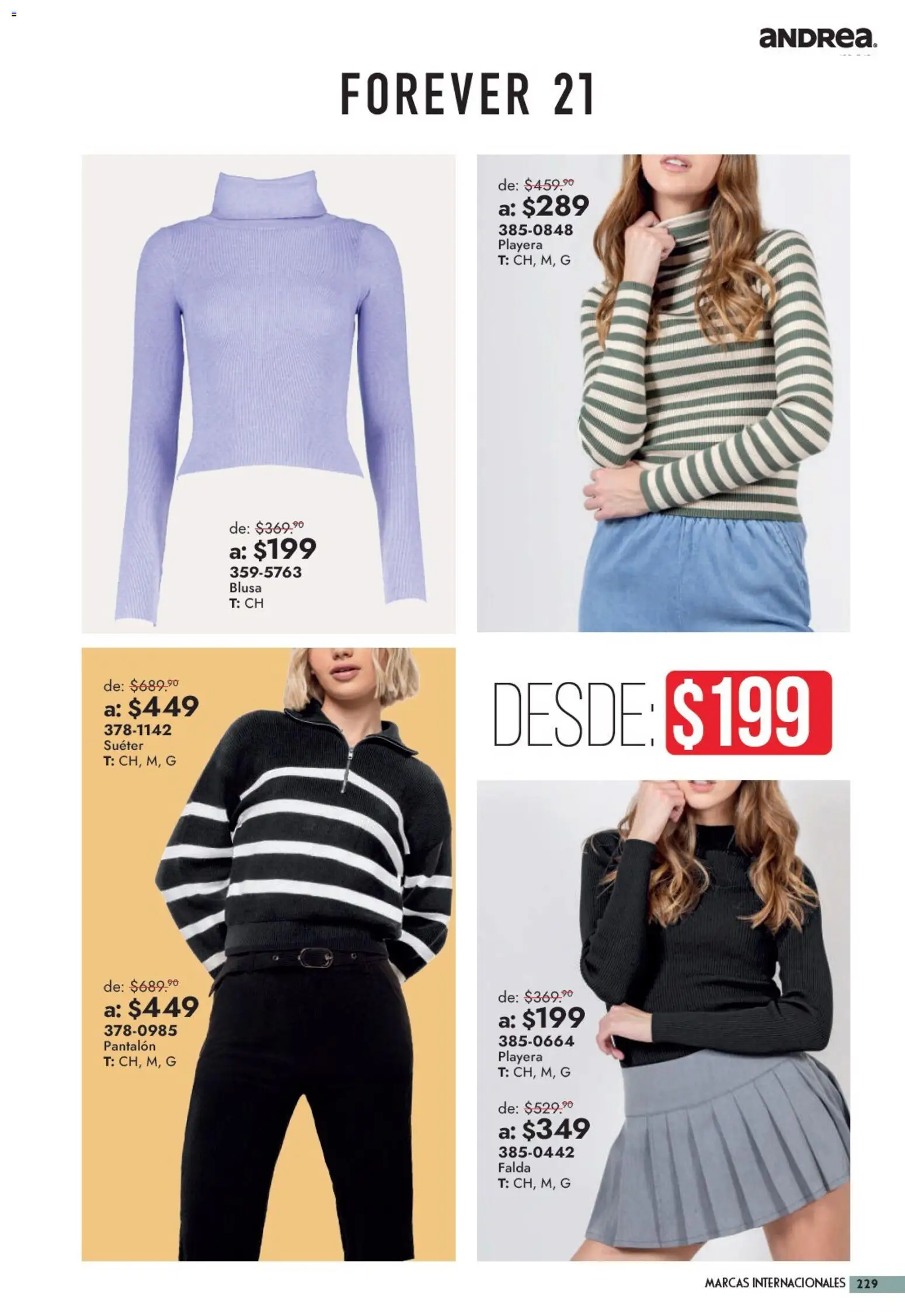 Nuevas ofertas de Andrea válidas en toda la República Mexicana desde el 13/09/2026. ¡Encuentra las mejores ofertas en Andrea catálogo Outlet! | Página: 229 | Productos: Blusa, Suéter, Playera, Falda