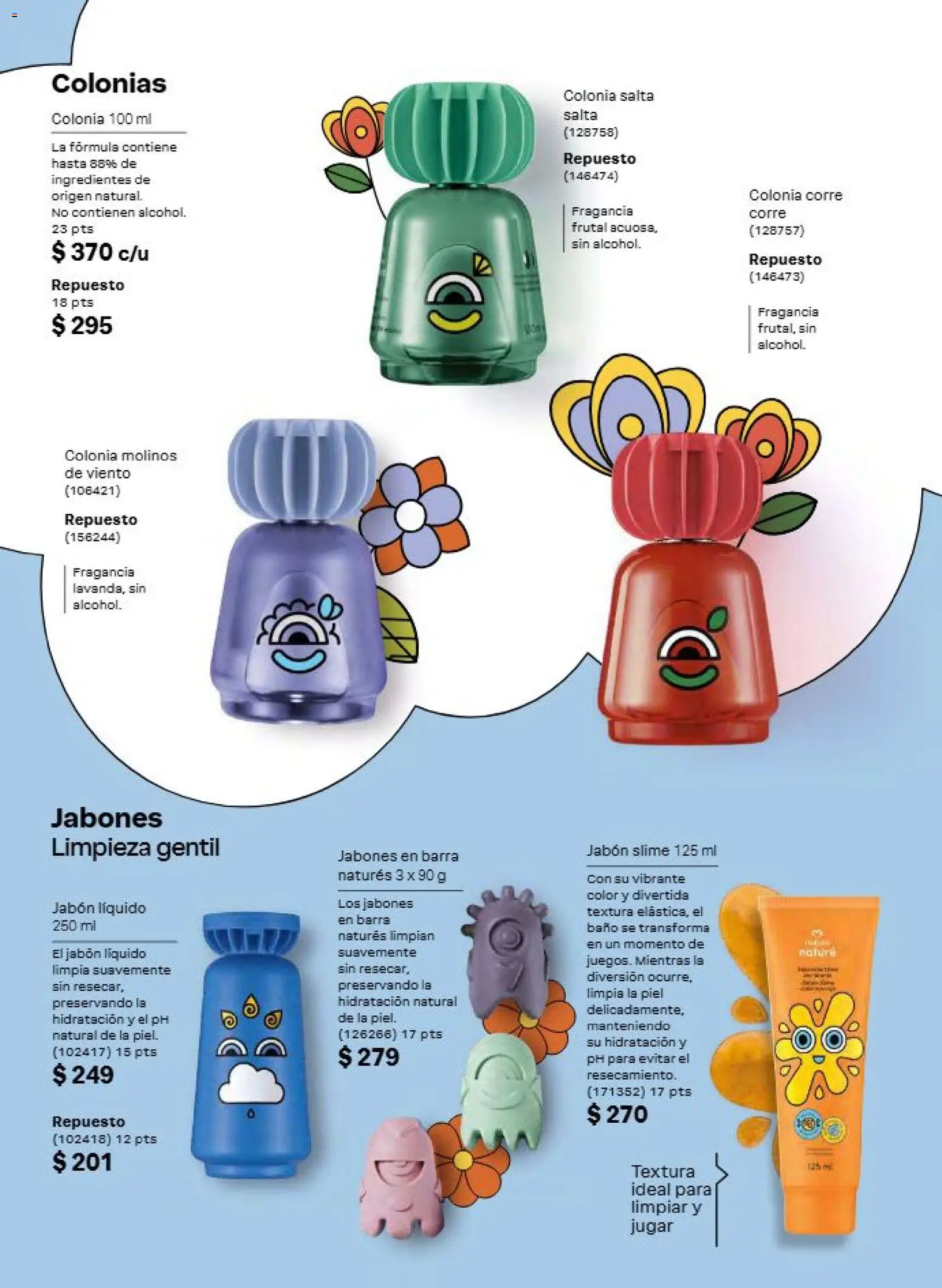 Nuevas ofertas de Natura válidas en toda la República Mexicana desde el 31/07/2026. ¡Encuentra las mejores ofertas en Natura campaña 12 2026! | Página: 152 | Productos: Jabón líquido, Baño, Fragancia, Jabón