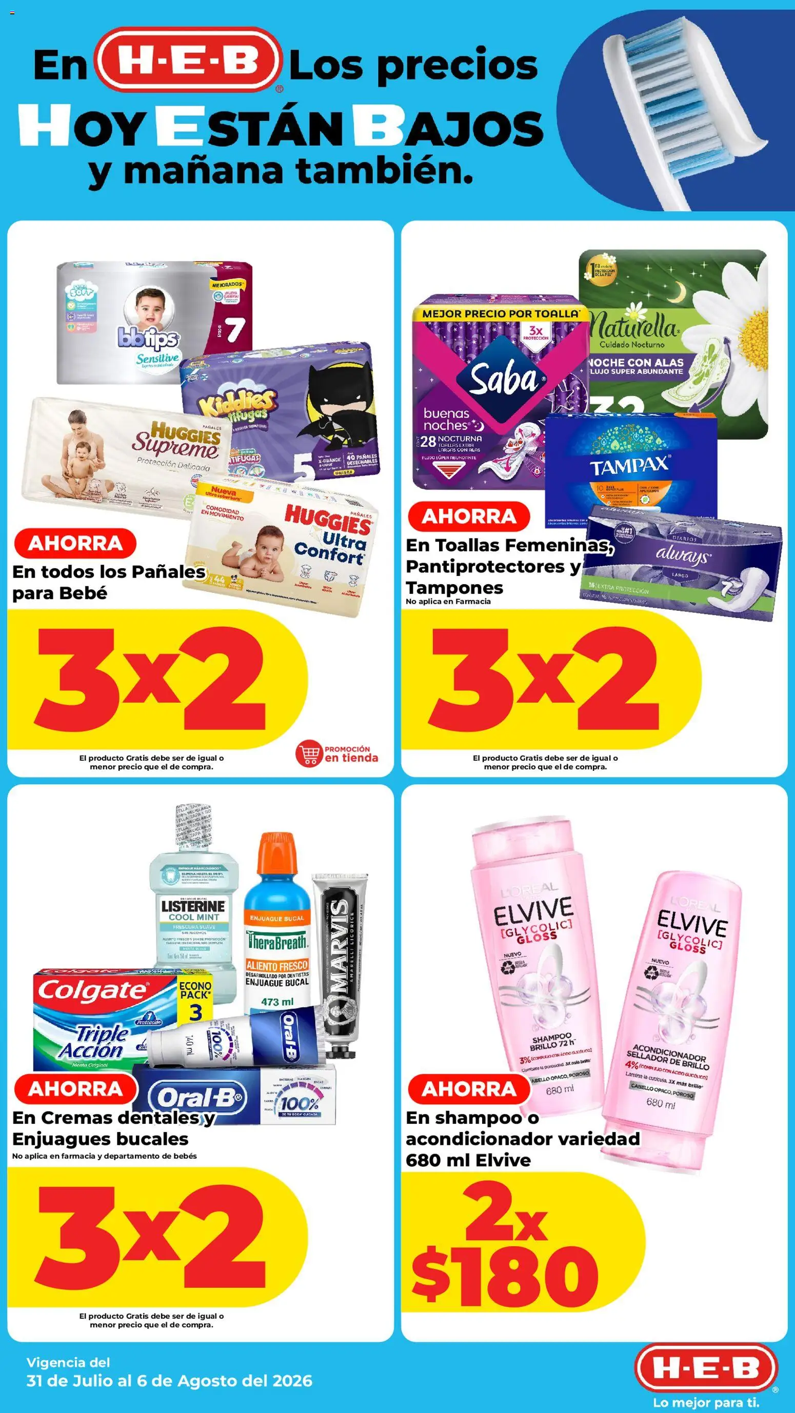 Nuevas ofertas de H-E-B válidas en toda la República Mexicana desde el 31/07/2026. ¡Encuentra las mejores ofertas en H-E-B folleto! | Página: 5 | Productos: Enjuague bucal, Tampones, Toallas, Acondicionador