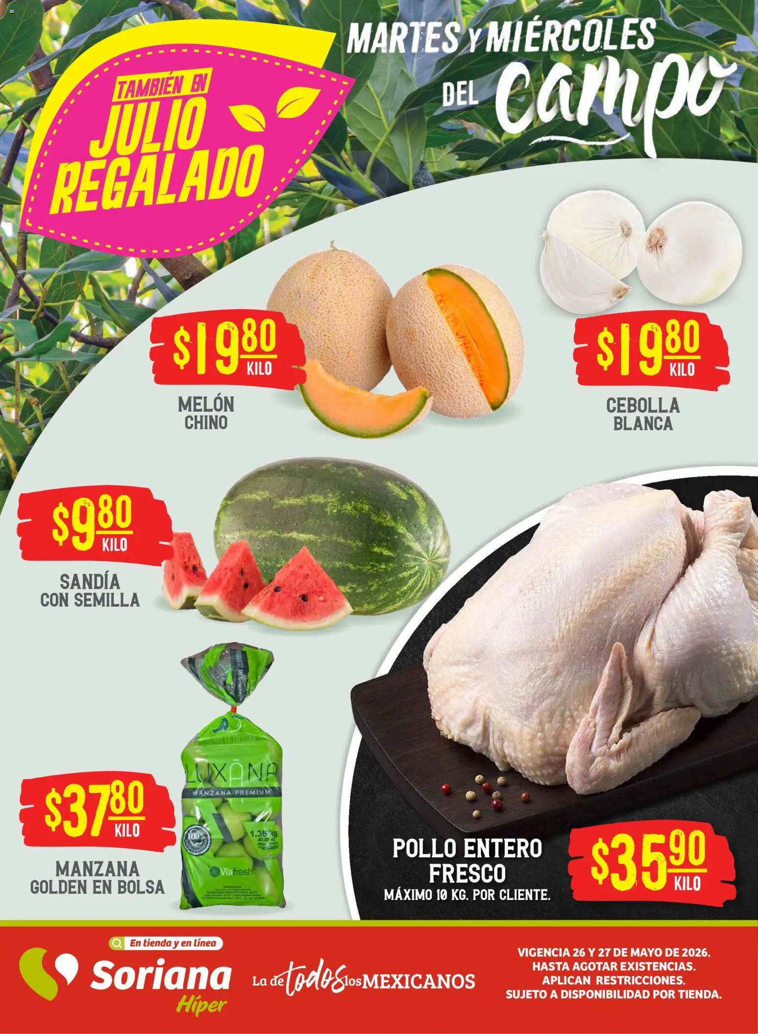Nuevas ofertas de Soriana válidas en toda la República Mexicana desde el 26.05.2026. ¡Encuentra las mejores ofertas en Soriana Martes y Miércoles del Campo Híper: Ags, Nay, Jal, Qro, Col, Mich, Gto, Hgo, Tlax, Mor, Pue, Gro, Oax, Edo. de Mex, Vall! | Página: 1 | Productos: Pollo, Cebolla, Sandía, Melón