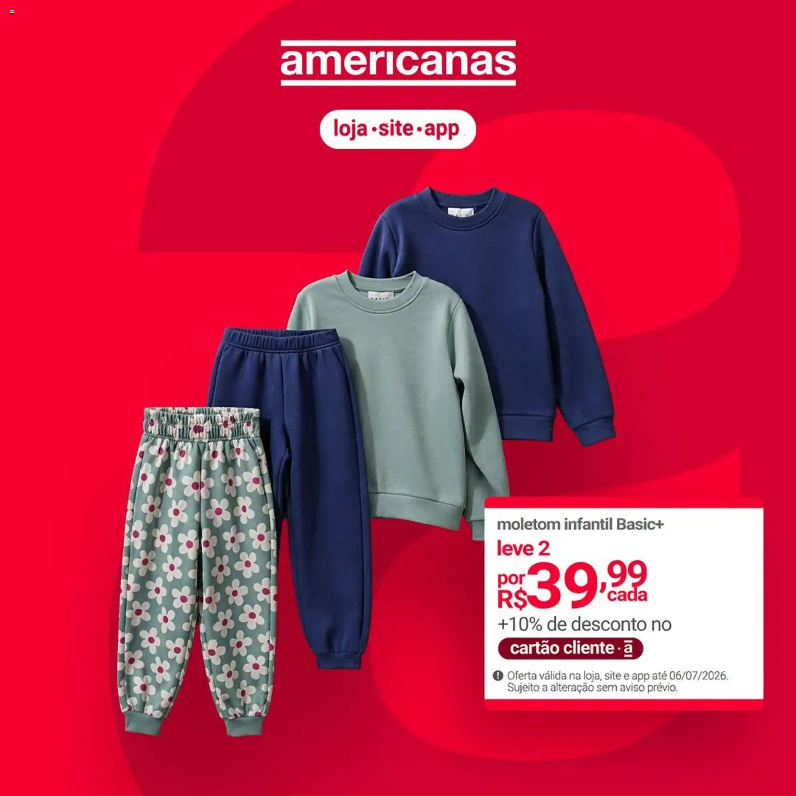 Lojas Americanas Folheto - válido de 06/07/2026 | Página: 1 | Produtos: Moletom