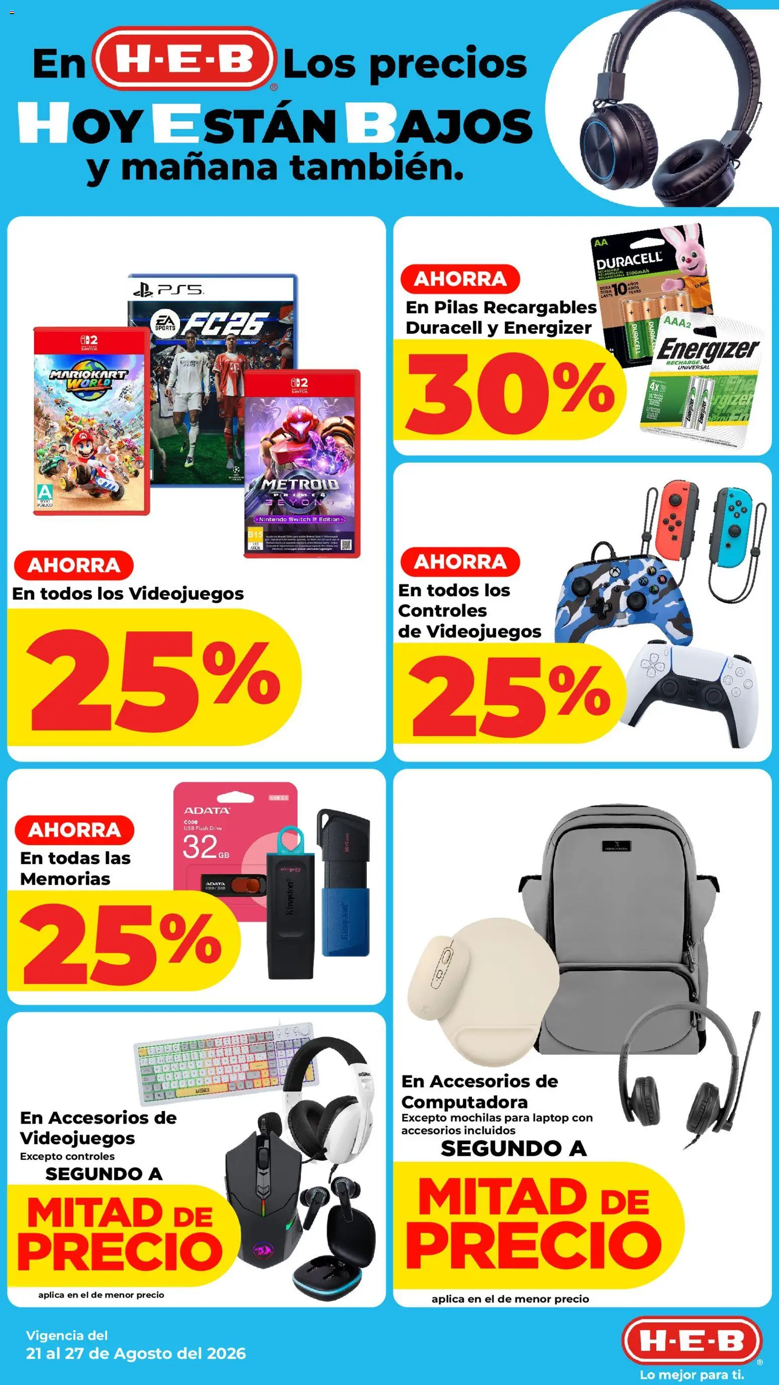 Nuevas ofertas de H-E-B válidas en toda la República Mexicana desde el 21/08/2026. ¡Encuentra las mejores ofertas en H-E-B folleto! | Página: 22 | Productos: Usb, Computadora, Pilas, Laptop