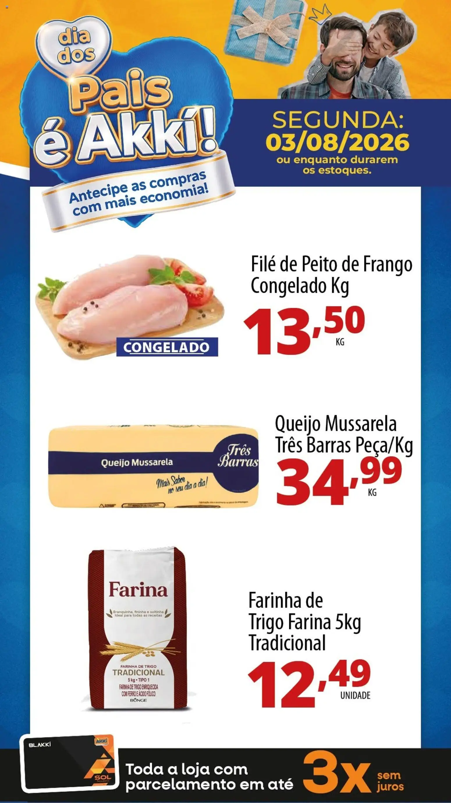 Akki Atacadista Folheto - válido de 03/08/2026 | Página: 1 | Produtos: Ferro, Farinha de trigo, Frango, Peito de frango