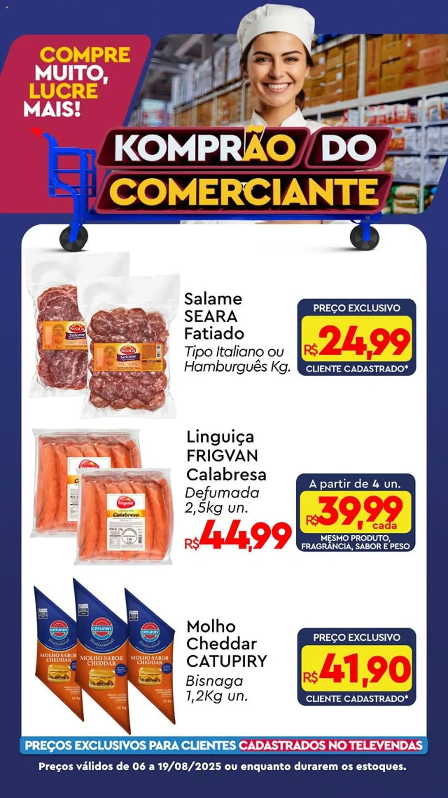 Komprao Atacadista Folheto - válido de 06/08/2026 | Página: 4 | Produtos: Linguiça, Salame, Cheddar, Catupiry