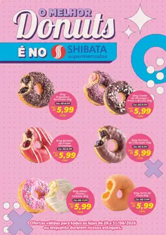 Shibata ofertas Donuts - Pré-Visualização do folheto da loja Shibata, válido de 28/08/2026