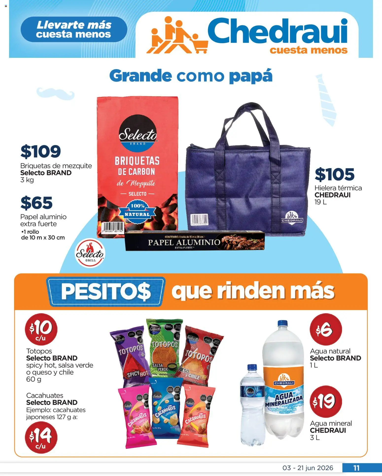 Nuevas ofertas de Chedraui válidas en toda la República Mexicana desde el 03.06.2026. ¡Encuentra las mejores ofertas en Chedraui folleto Todo para el mejor papá! | Página: 11 | Productos: Papa, Agua, Queso, Hielera