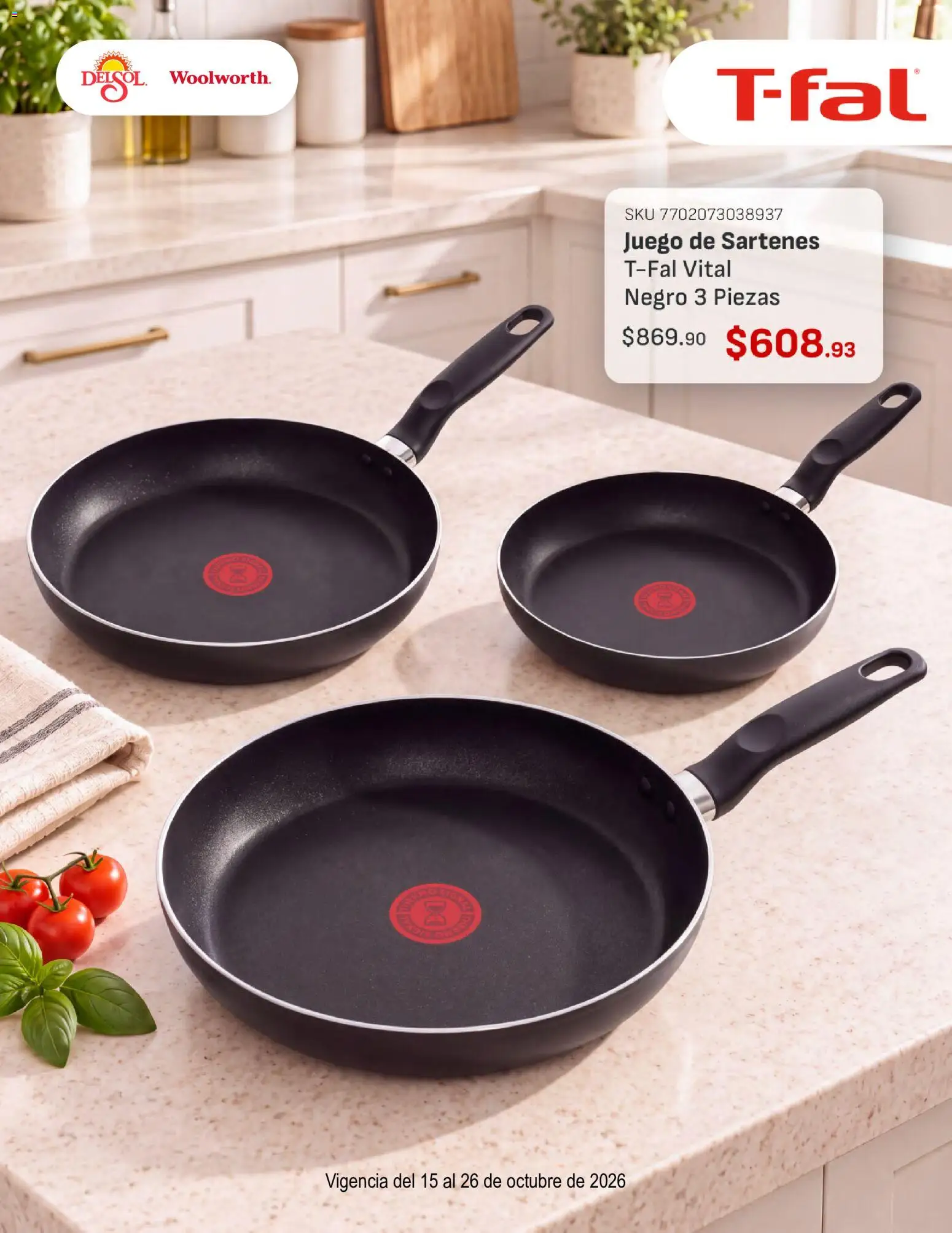 Nuevas ofertas de Del Sol y Woolworth válidas en toda la República Mexicana desde el 15/10/2026. ¡Encuentra las mejores ofertas en Del Sol y Woolworth catálogo Lo Mejor de T-Fal! | Página: 7