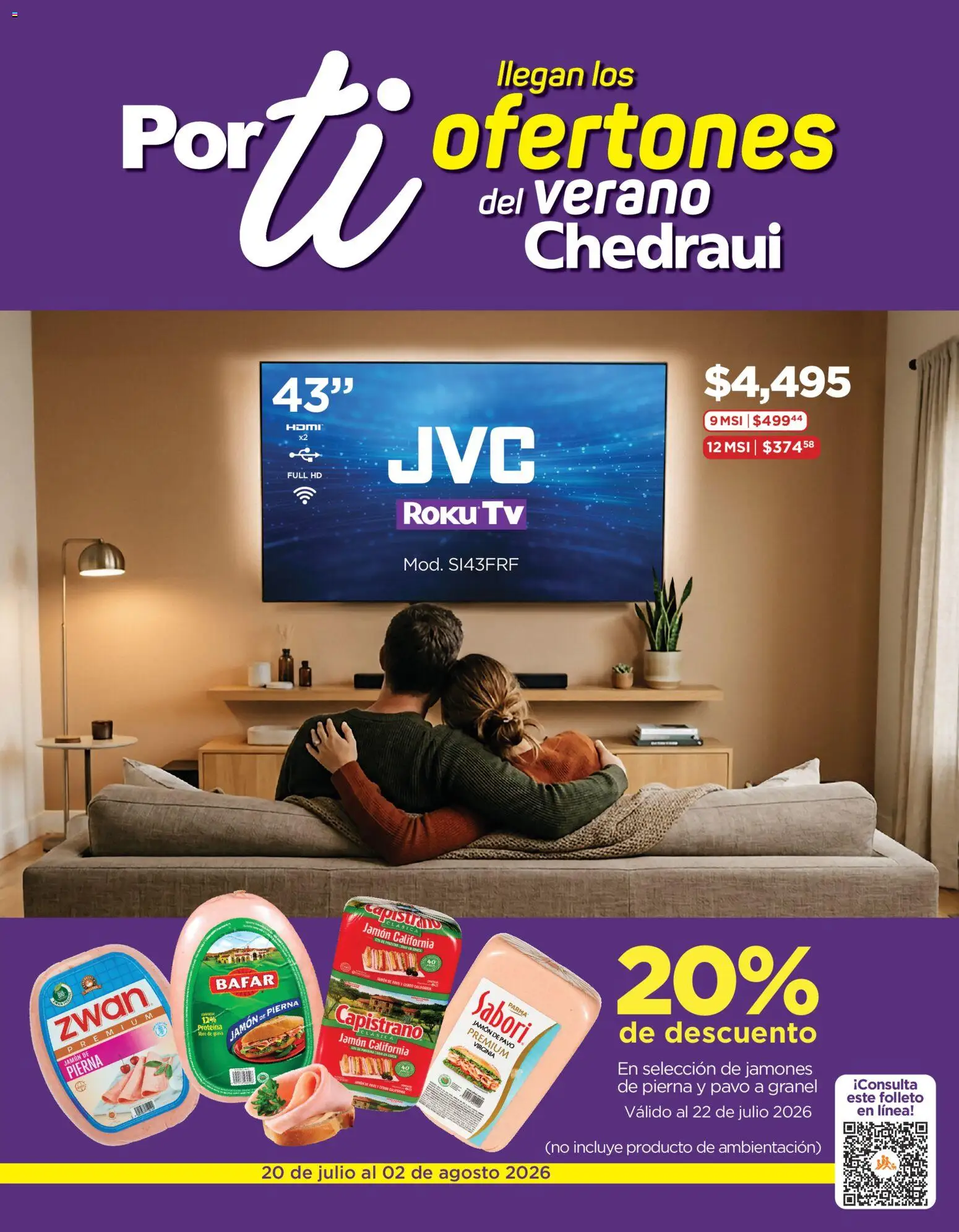 Nuevas ofertas de Chedraui válidas en toda la República Mexicana desde el 20/07/2026. ¡Encuentra las mejores ofertas en Chedraui folleto! | Página: 1 | Productos: Jamón