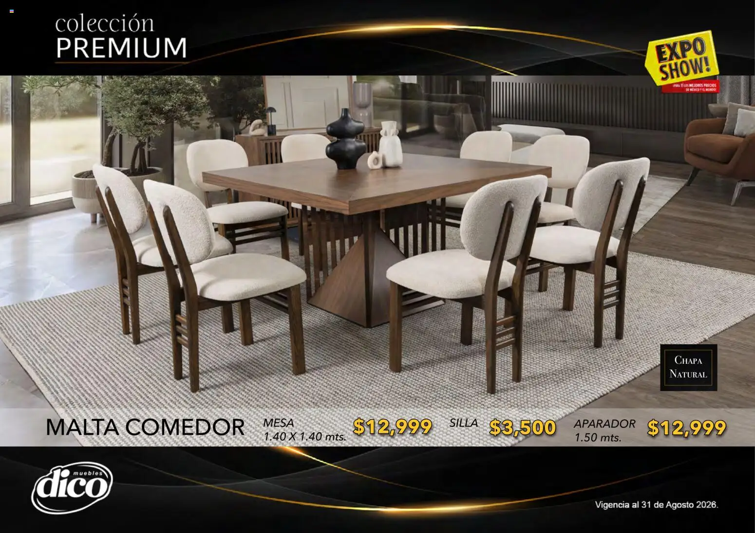 Nuevas ofertas de Muebles Dico válidas en toda la República Mexicana desde el 01/08/2026. ¡Encuentra las mejores ofertas en Muebles Dico catálogo Colección Premium! | Página: 47 | Productos: Silla, Chapa, Mesa, Aparador