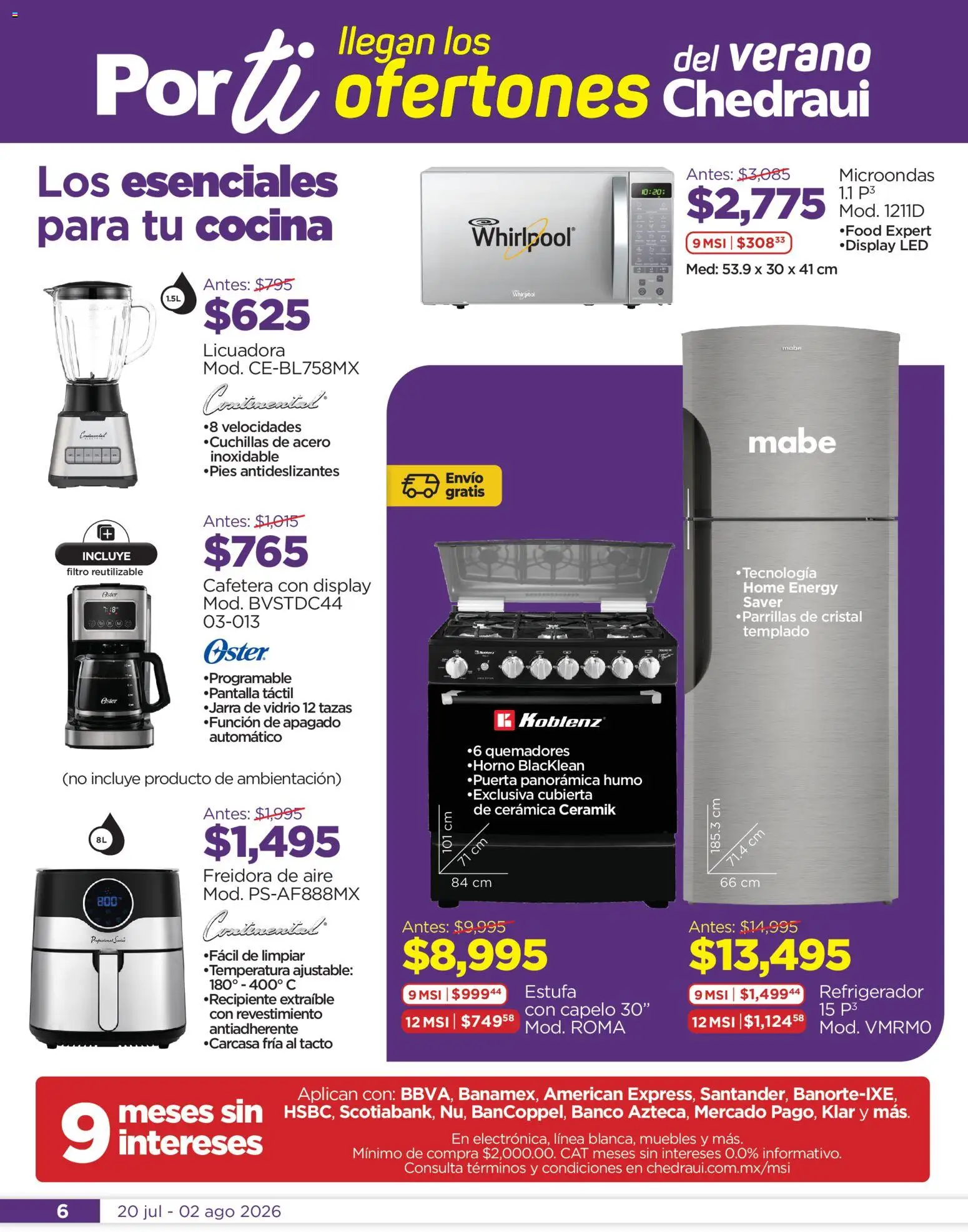 Nuevas ofertas de Chedraui válidas en toda la República Mexicana desde el 20/07/2026. ¡Encuentra las mejores ofertas en Chedraui folleto! | Página: 6 | Productos: Licuadora, Microondas, Cocina, Cafetera