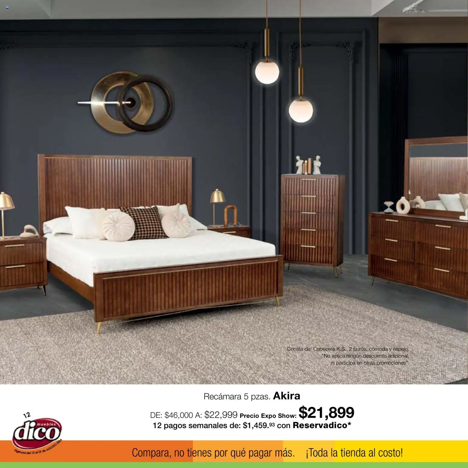 Nuevas ofertas de Muebles Dico válidas en toda la República Mexicana desde el 13/08/2026. ¡Encuentra las mejores ofertas en Muebles Dico catálogo Expo Show! | Página: 12 | Productos: Cabecera