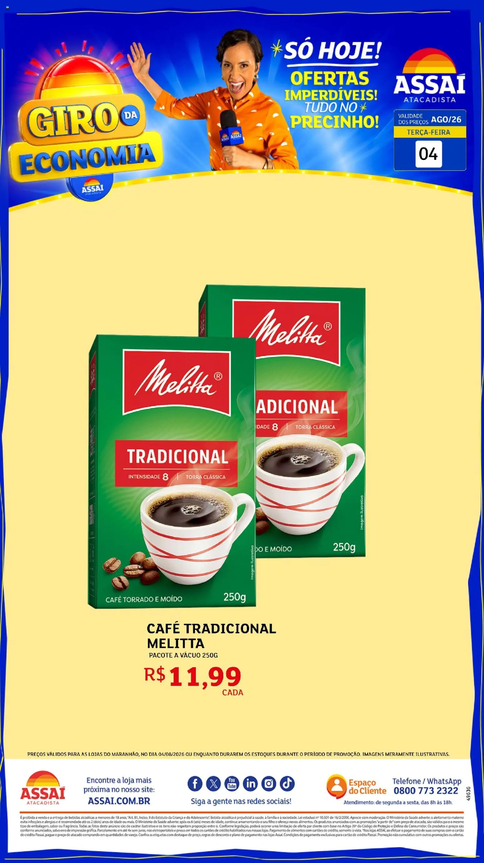 Assaí Atacadista Folheto - válido de 04/08/2026 | Página: 1 | Produtos: Café, Pneus, Base, Bebida