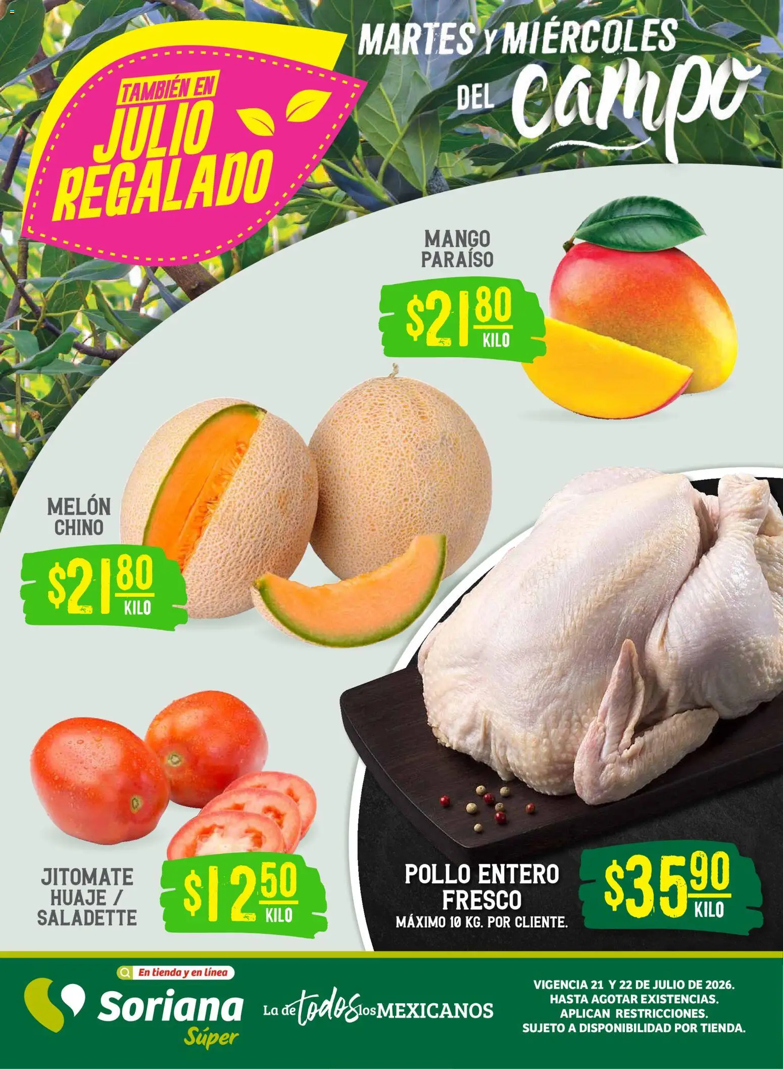 Nuevas ofertas de Soriana válidas en toda la República Mexicana desde el 21/07/2026. ¡Encuentra las mejores ofertas en Soriana Martes y Miércoles del Campo Súper: Ver, Tab, Chis, Camp, Yuc y Q. Roo! | Página: 1 | Productos: Pollo, Melón, Mango