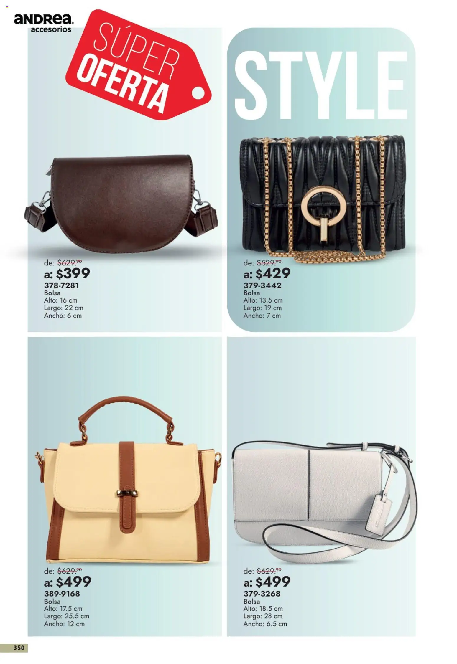 Nuevas ofertas de Andrea válidas en toda la República Mexicana desde el 13/09/2026. ¡Encuentra las mejores ofertas en Andrea catálogo Outlet! | Página: 350 | Productos: Bolsa