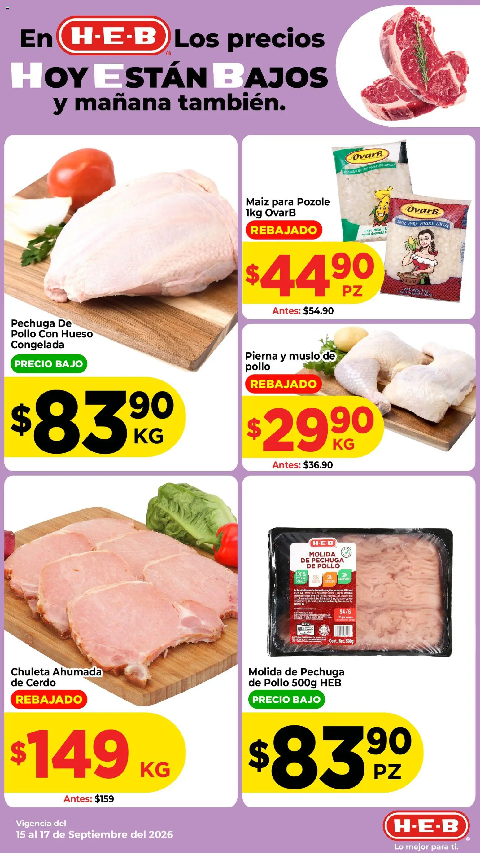 Nuevas ofertas de H-E-B válidas en toda la República Mexicana desde el 15/09/2026. ¡Encuentra las mejores ofertas en H-E-B folleto Los precios hoy están bajos! | Página: 3 | Productos: Maíz, Masa, Chuleta, Chuleta ahumada
