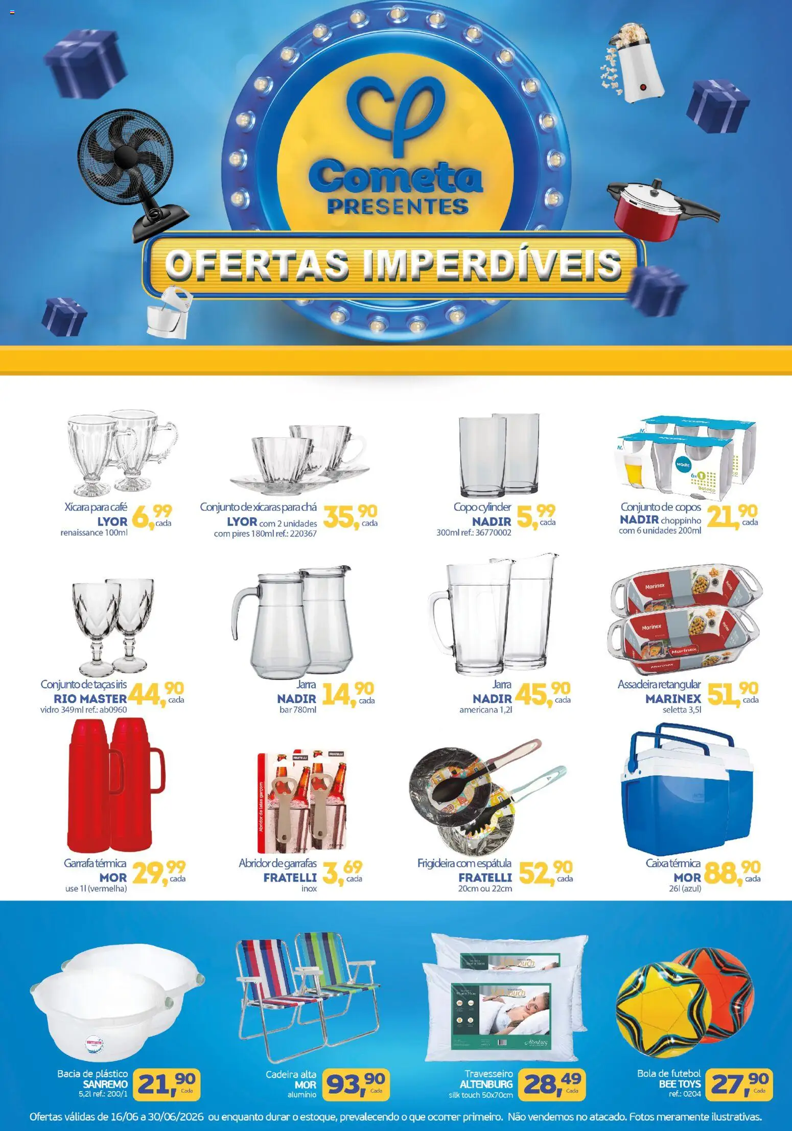 Cometa Supermercados Folheto - válido de 16.06.2026 | Página: 1 | Produtos: Bola de futebol, Travesseiro, Xícaras, Assadeira