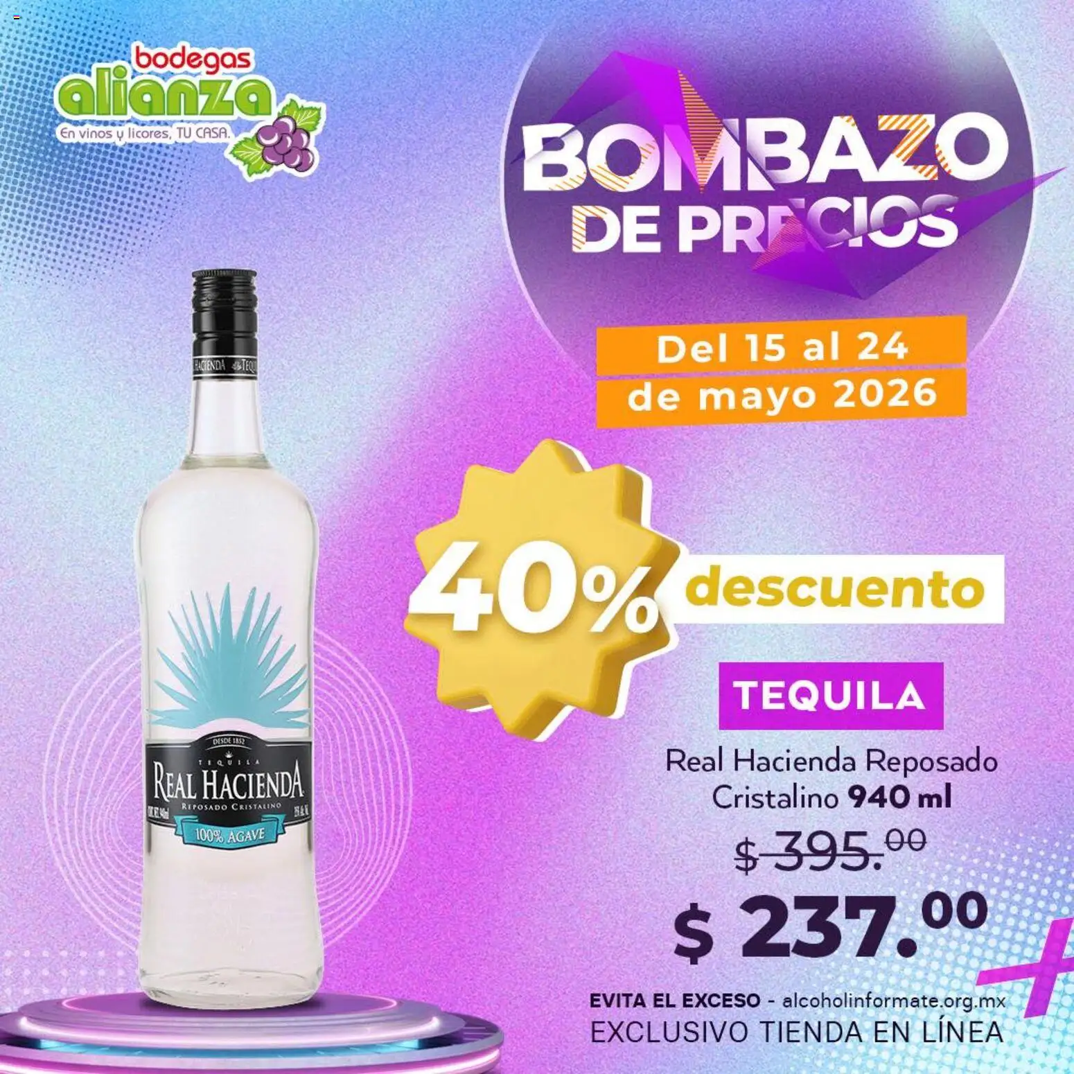 Nuevas ofertas de Bodegas Alianza válidas en toda la República Mexicana desde el 15.05.2026. ¡Encuentra las mejores ofertas en Bodegas Alianza catálogo Bombazo de Precios! | Página: 3 | Productos: Tequila